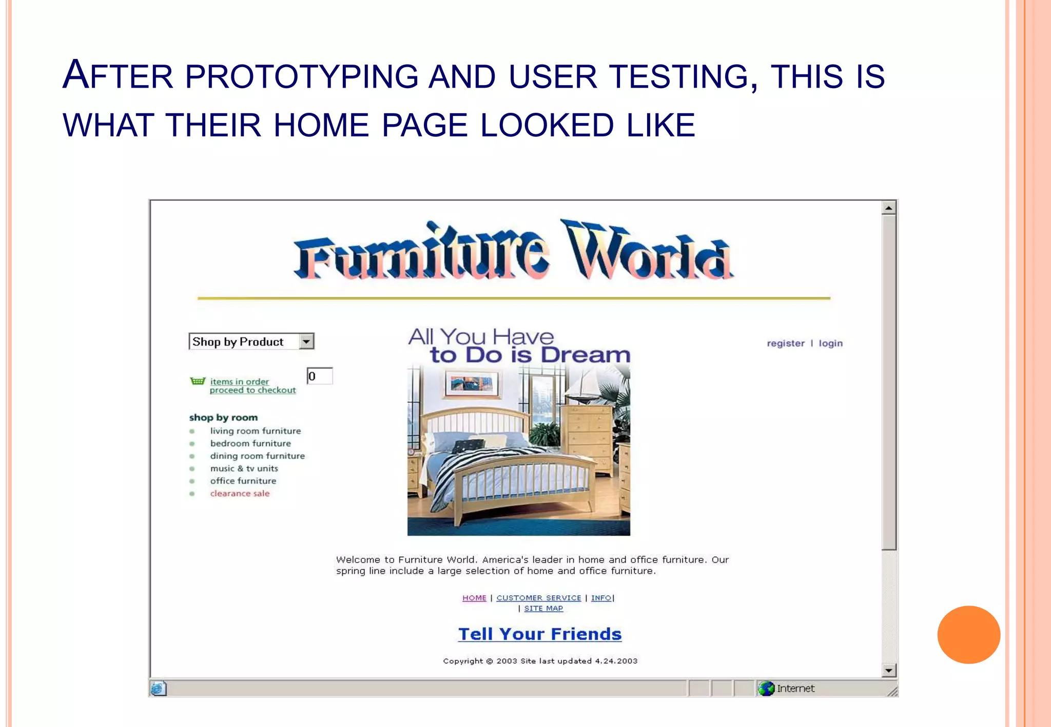 38
AFTER PROTOTYPING AND USER TESTING, THIS IS
WHAT THEIR HOME PAGE LOOKED LIKE
 