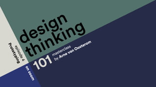 Design Thinking 101 - Prototyping 