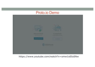 Proto.io Demo
https://www.youtube.com/watch?v=omw1o0IoSNw
 