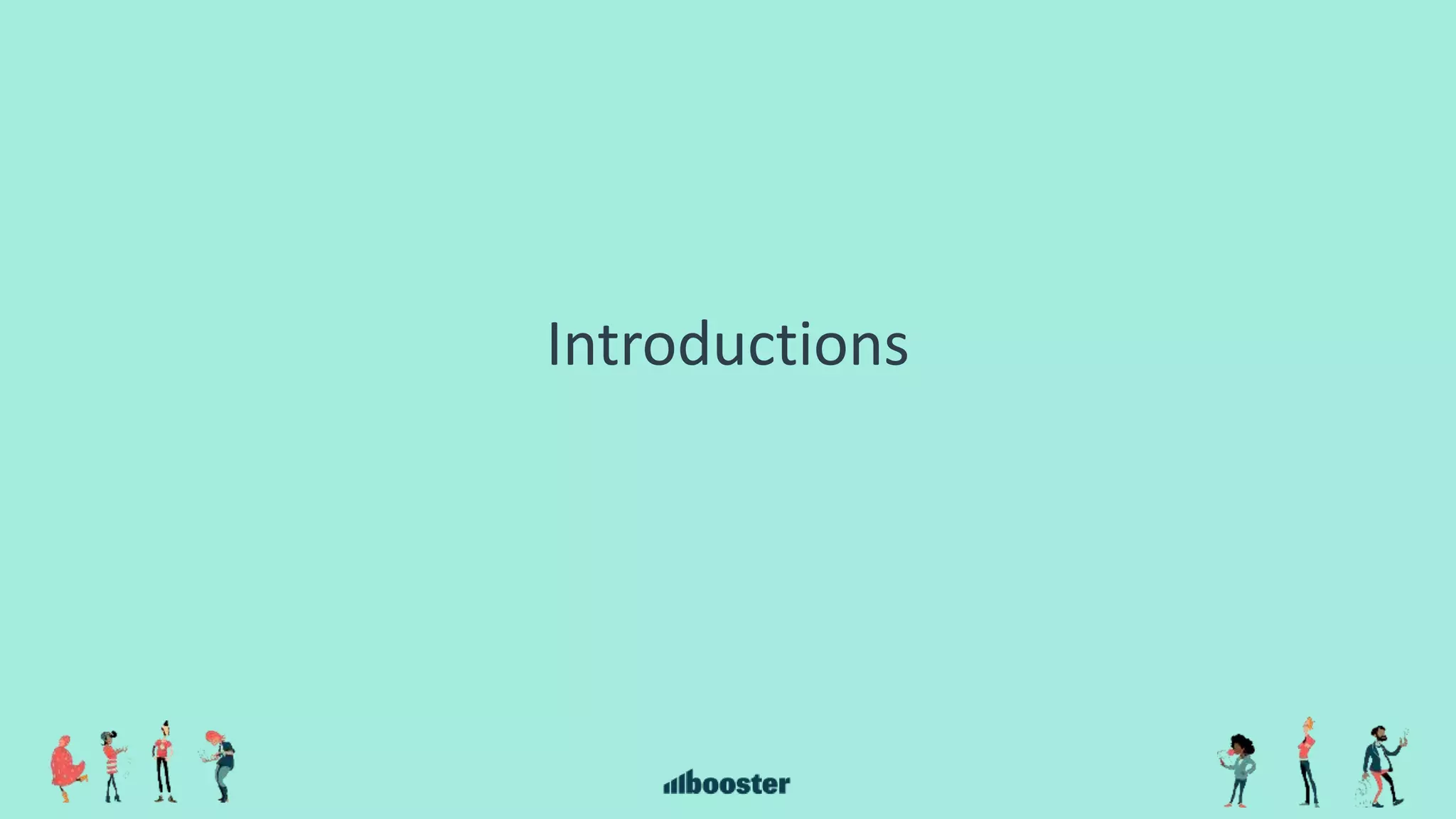 Introductions
 