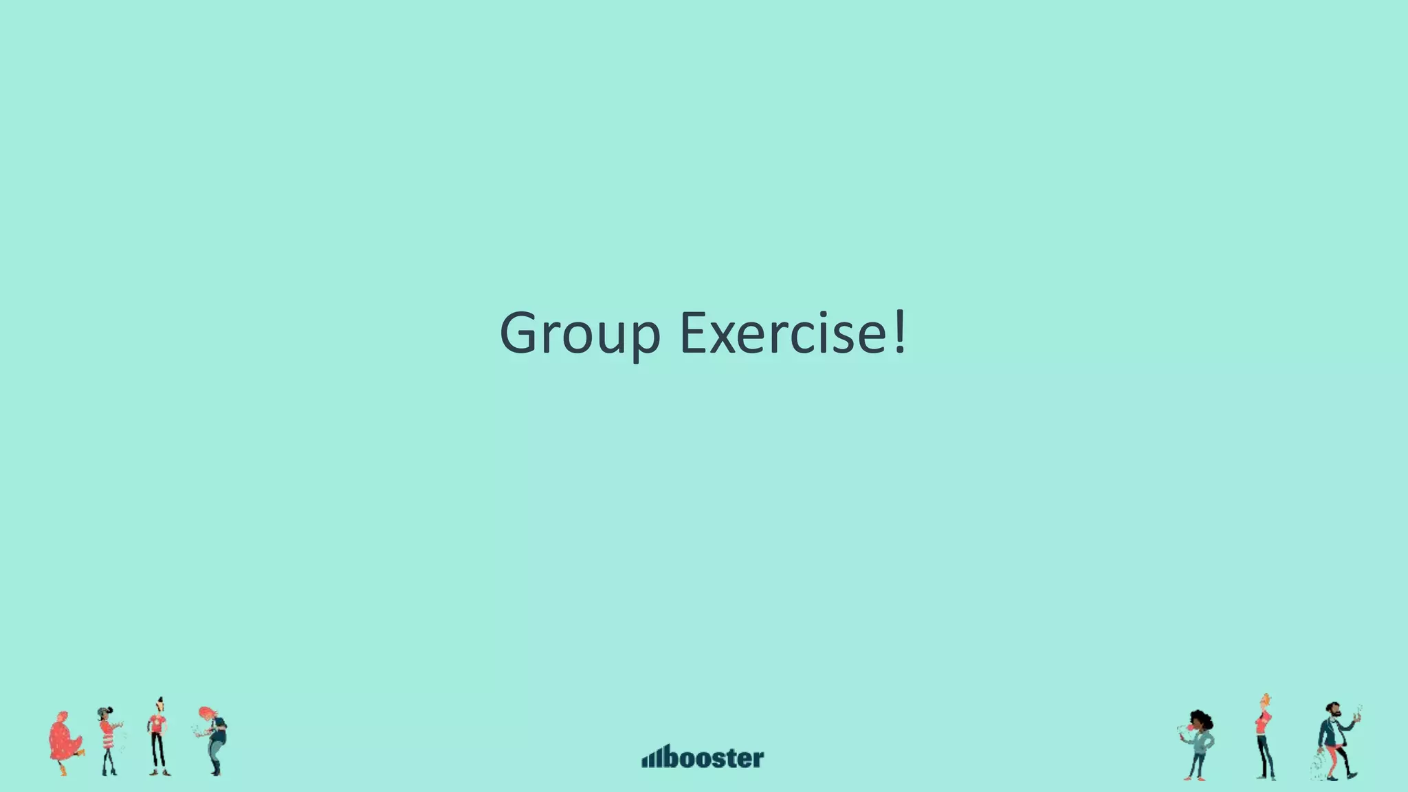 Group Exercise!
 