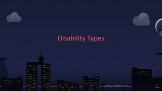 Disability Types
 