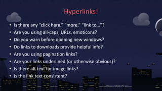 Hyperlinks!
• Is there any “click here,” “more,” “link to…”?
• Are you using all-caps, URLs, emoticons?
• Do you warn befo...