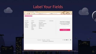 Label Your Fields
 