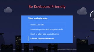 Be Keyboard Friendly
 