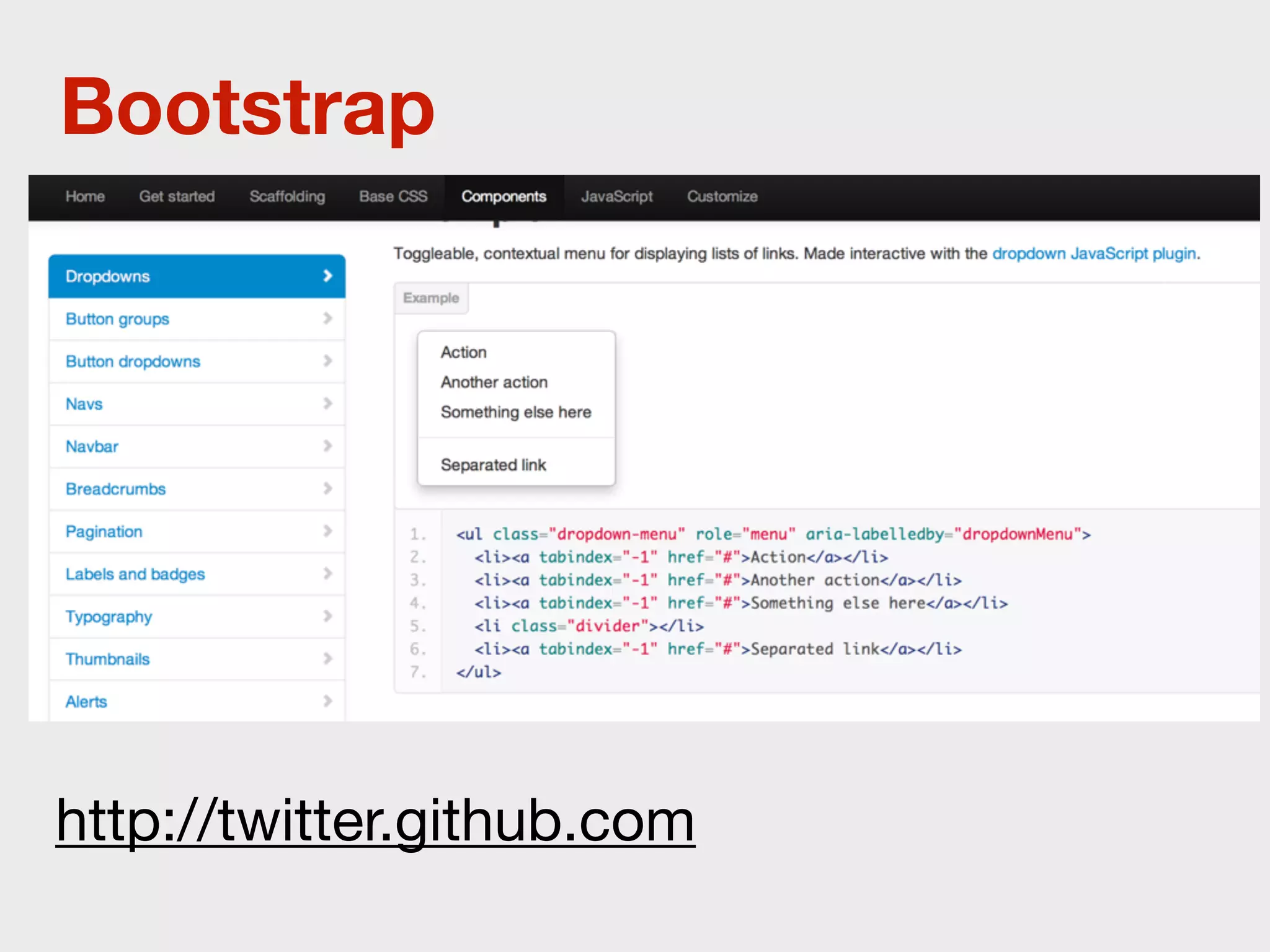 Bootstrap




http://twitter.github.com
 