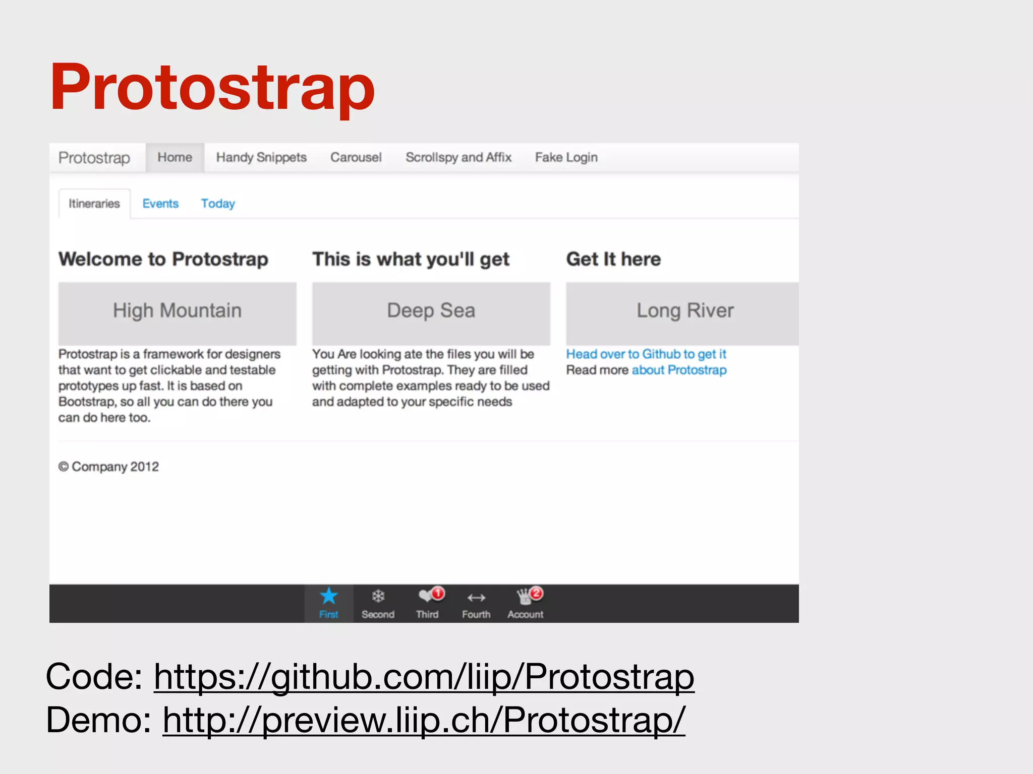 Protostrap




Code: https://github.com/liip/Protostrap
Demo: http://preview.liip.ch/Protostrap/
 
