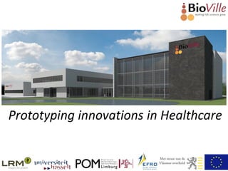 Prototyping innovations in Healthcare
 