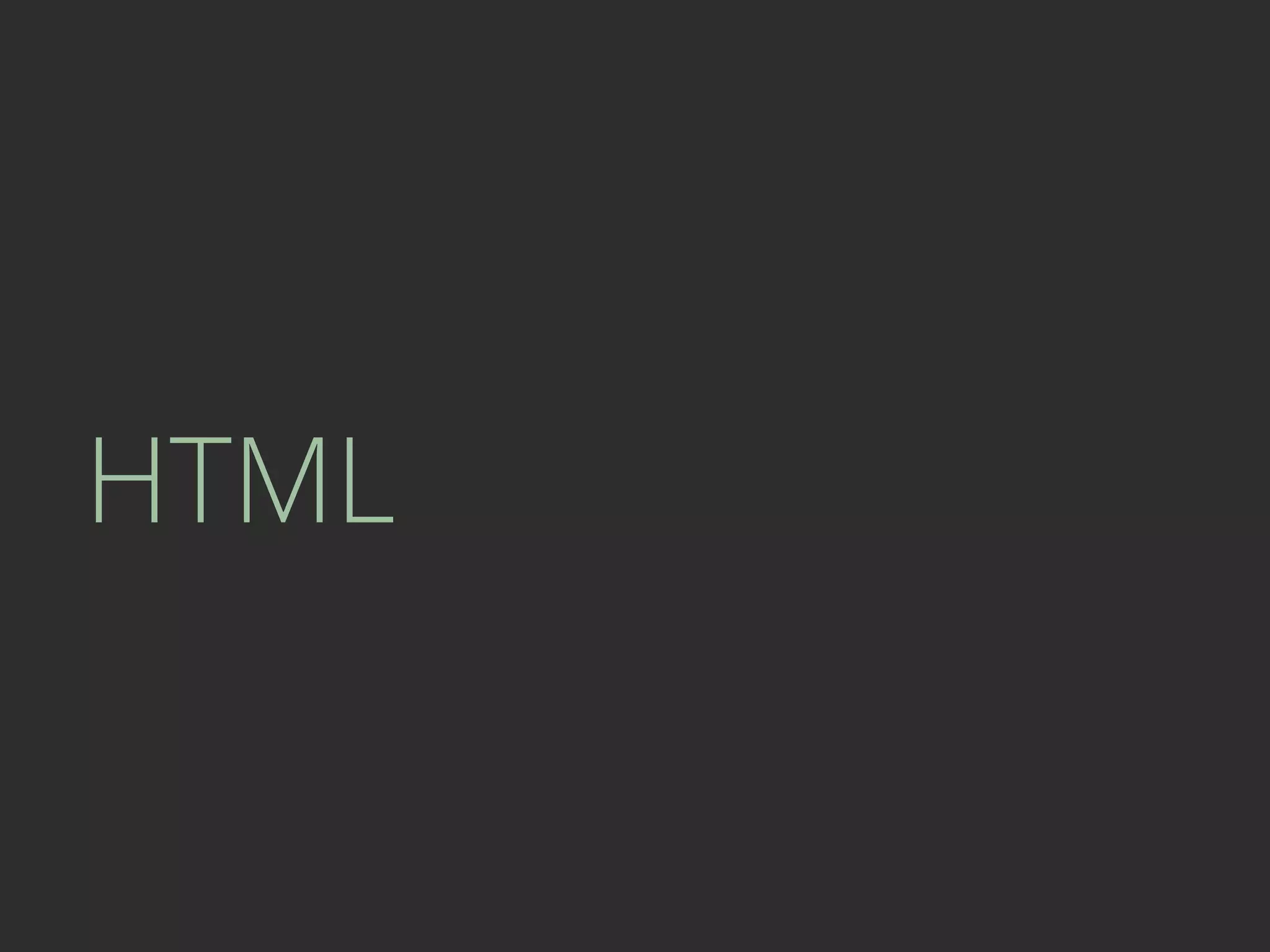 HTML
 