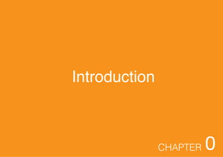 CHAPTER
Introduction
0
 