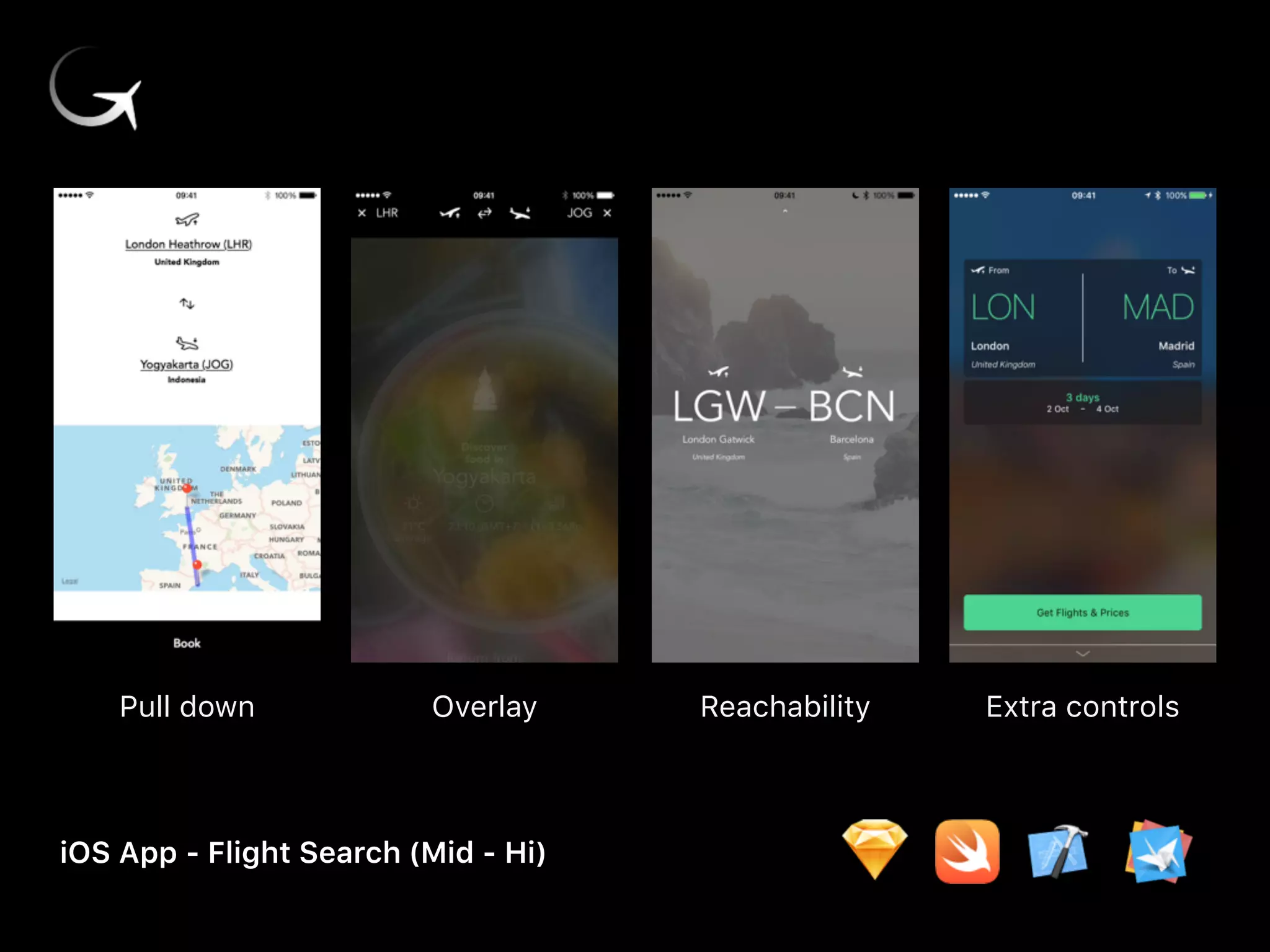 Pull down Overlay Reachability Extra controls
iOS App - Flight Search (Mid - Hi)
 