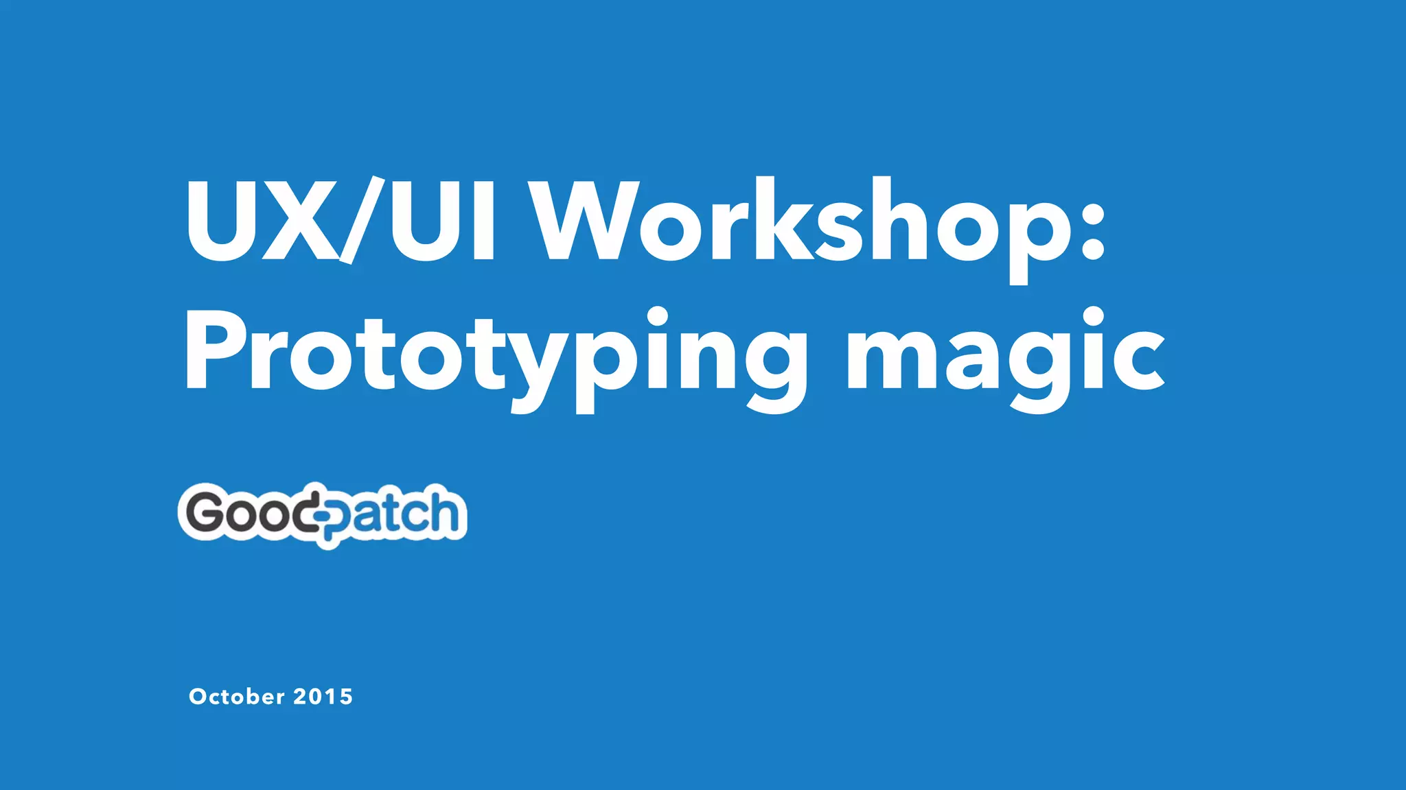 UX/UI Workshop: Prototyping magic | PPT