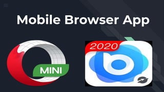 Mobile Browser App
 