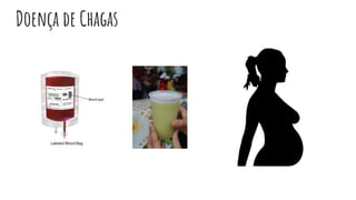 Doença de Chagas
 