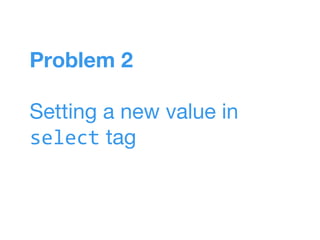 Problem 2
Setting a new value in
tag
 