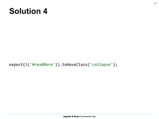 Solution 4
expect($('#readMore')).toHaveClass('collapse');
30
 