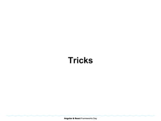 Tricks
 