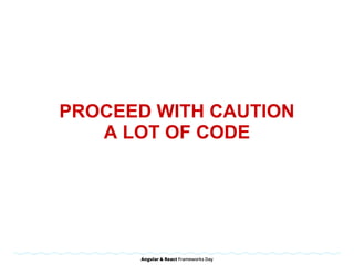 PROCEED WITH CAUTION
A LOT OF CODE
 
