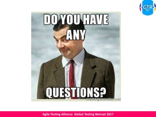 Agile Testing Alliance Global Testing Retreat 2017
 