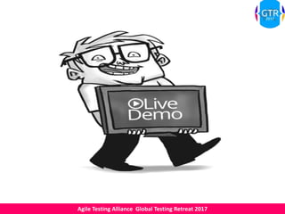 Agile Testing Alliance Global Testing Retreat 2017
 