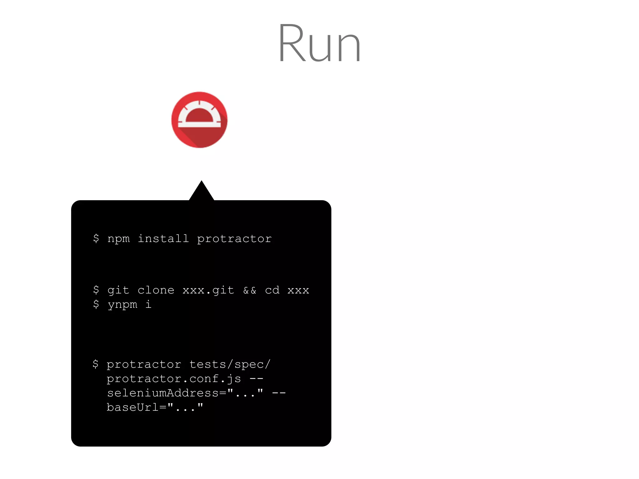 Tips 
only skip 
describe.only('Test task A', function () 
{ 
it('sub-task 1', function () {}); 
it('sub-task 2', function () {}); 
}); 
describe('Test task B', function () { 
it('sub-task 1', function () {}); 
}); 
describe('Test task C', function () { 
it.only('sub-task 1', function () {}); 
it('sub-task 2', function () {}); 
}); 
describe('Test task D', function () { 
it('sub-task 1', function () {}); 
it('sub-task 2', function () {}); 
}); 
 