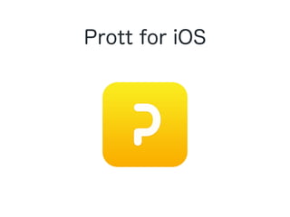 Prott for iOS
 