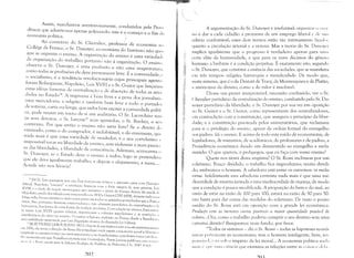 Assim, marchamos aventurosamente, conduzidos pela Provi
dência que adverte-nos apenas golpeando: este é q começo e o fim d;,
economia política. J
Ao contrário elo Sr. Chevalier, profess6r ele economia nl)
Collége de France, o Sr. Dunoyer, economista do Instituto não quc'J
que se organize o ensino. A organiza~ão do ensino é uma variedad(,
da organização do trabalho; portanto não à organização. O ensino,
observa o Sr. Dunoyer, é uma profissão e não uma magistratura;
como todas as profissões ele deve permanecer livre. É a comunidade, ('
o socialismo, é a tendência revoluciemária cujos principais agentL'~'
foram Robespierre, Napoleão, Luis XVIII e o Sr. Guizot que lançaralll
estas idéias funestas de centralização e de absor~ão de todas as ativi
dades no Estado
24
• A imprensa é bem livre e a pena dos jornalist;}"
uma mercadoria; a religião é também bem livre e todo o portadoJ
de sotaina, curta ou longa, que saiba bem excitar a curiosidade públi
ca, pode reunir em torno de si um auditório. O Sr. Lacordaire telll
os seus devotos, o SI'. Leroux25
seus apóstolos, o Sr. Buchez, o sell
convento. Por que então o ensino não seria livre? Se o direito do
ensinado, como o do comprador, é indubitável, o do ensinante, qu('
nada mais é que uma variedade de vendedor, é o seu correlativo: ('
impossível tocar na liberdade de ensino, sem violentar a mais precio
sa das liberdades, a liberdade de consciência. Ademais, acrescenta C)
Sr. Dunoyer, se o Estado deve o ensino a todos, logo se pretender;'}
que ele deve igualmente trabalho, e depois o alojamento, a mesa.....
Aonde isto nos levaria?
24 IN,Tj: Esta passa,~em te!1l um ~)m fort"!1lente irônico c a,~ressivo para com Dunoyc(,
Afinal, N:lpolc~o "encelT,l" a revoluç~() fr:111cesa com a r,wte sangTia de suas guerras, Lui:,
XVI I! 0 o chck da rcaç~o mon;'lrLJuica LJuc assumil', () trono da França depois da queda lle­
N'lP()!dí(), sendo derrubado com uma revolta L'!1l 1830 e (Juizot (1787.1874), durante toela a s,1:1
!o".l;a vida, foi seu ministru e ativo reacion:írio Ctn todos os episódios lX'rturbados que a Fran"',,
viveu, S,lo, portanto, homens conservad()rcs c n'l() ohstante partidários da centralizaç:o L' ,L,
burocracia, herLkiros de certa f,mna da tradiç'lo j,lCohina, Com rclaç~oao ensino, basica!1lL'11
te tanto Luis XVIII quanto Guizot, manrivl'l'am a rL'forma napoleônica e as restriçÓL', :,
interferencia do clero no ensino, O ensino r,'ligioso, malvisto na França desde a RevolllL::I<',
será reabilitado mais t'lI'de por Luis Napole~oarravc's da chamada Lei Falloux.
2i lR.P): PIERRE LEROUX (]787·1871), Dq)ois de sua ruptura com a escola sainr-sinwni'"I"
l'm 1831, ele toma a c1ireç~o da F<e,'uc Encyc/o/Jcdi(jue onde expõe a sua teoria social e film,'>ii,,,
inspirada au mesmo tempu no saint-simllnisnlO c nu he,l;clianismo, com fortes timas car,',li,',,:,
N" mumento em quc Prouclhun escrevia suas Contradições, Pierre Lcroux publicava lIma ""'I"!.,
1l1,'"""I,,, 1""lIL' sociale pour la Solution Pacifique dll l'roblérnc du Prolei'lrial ( lV, IIH') 1.'''1'1),
202

A argumentação do Sr. Dunoyer é irrefutáve1: organiz;ll' li c'Jl',i
Im é dar a cada cidadão a promessa de um emprego liberal L' ck 11111
s;dário confortável; estes dois termos estão tão intimamente lig:iclLI"
quanto a circulação arterial e a venosa. Mas a teoria do Sr. Dunoyl'l
implica igualmente que ü progresso é verdadeiro apenas para Ulll:J
('erta elite da humanidade, e que para os nove décimos do gênero
humano a barbárie é a condi~ao perpétua. É exatamente isto, segundo
I) Sr. Dunoyer, que constitui a essência das sociedades, que se manifesta
c'm três tempos: religião, hierarquia e mendicidade. De modo que,
neste sistema, que é o de Destutt de Tracy, de Montesquieu e de Platão,
a antinomia da divisão, como a do valor é insolúvel.
Dá-me um prazer inexpri mivel, necessito confessá-lo, ver o SI'.
( :hevalier partidário da centralização do ensino, combatido pelo Sr. Du­
noyer partidário da liberdade; o SI'. Ounoyer por sua vez em oposiçao
ao Sr. Guizot e o Sr. Guizot, como representante dos centralizadores,
c'm contradição com a constituição, que assegura o princípio da liber­
dade; e a constituição pisoteada pelos universitários, que reclamam
para si o privilégio do ensino, apesar da ordem formal do evangelho
;IOS padres: Ide e ensinai. E acima de todo este ruido de economistas, de
legisladores, de ministros, de acadêmicos, de professores e de padres, a
Providência econômica dando um desmentido ao evangelho e excla­
mando: O que quereis, ó pedagogos, que eu faça com vosso ensino?
Quem nos tirará desta angústia? O SI'. Rossi inclina-se por um
ecletismo. Pouco dividido, o trabalho fica improdutivo; muito dividi­
do, embrutece o homem. A sabedoria está entre os extremos: in media
~}irtus. Infelizmente esta sabedoria centrista nada mais é que uma m~~­
diocridade de miséria juntada a uma mediocridade de riqueza, de modo
que a condição é pouco modificada. A proporção do bem e do mal, ao
invés de estar na razão de 100 para 100, estará na razão de 50 para 50:
isto basta para dar conta das medidas do ecletismo. De resto o ponto
Inédio do SI'. Rossi está em oposição com a grande lei econômica:
Produzir com os menores custos j)ossíveis a maior quantidade possível ele
~lltlores ...Ora, como o trabalho poderia cumprir o seu destino sem uma
('xtrema divisão? Busquemos mais fundo, por favor.
"Todos os sistemas - diz o Sr. Rossi - todas as hipóteses econô­
IniC1S perrencem ao economista; mas o homem inteligente, livre, res­
IH >I1s;'I,(,I, C':;I;'I soh o império da lei moral... A economia política natl;)
II1;}i:; L" '1111' 1IIILi cil'ncia que examina as relações entre as coisas e til ,h"
)/ ~
 