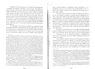 i
Seguindo em nossa exposição este método do desenvolvimen
to paralelo da realidade e da idéiaS, encontraremos uma dupla van
tagem: de início, a de escapar à pecha de materialismo, tão freqüente
mente endereçada aos economistas, para quem os fatos são verdadl'
apenas porque são fatos e fatos materiais, Para nós, aO contrário, os
fatos não são matéria, porque não sabemos o que quer dizer esta
palavra matéria, mas sim manifestações visíveis de idéias invisíveis('.
De tal forma, os fatos provam apenas na medida da idéia a que re­
presentam e eis por que nós rejeitamos como ilegítimos e não defini­
tivos o valor útil e o valor de troca e mais tarde a divisão do trabalho
em si, ainda que, para os economistas tudo isto fosse de uma autori­
dade absoluta.
Por outro lado, não poderemos também ser acusados de espiri­
tualismo, de idealismo ou de misticismo, porque, admitindo como ponto
de partida apenas a manifestação exterior da idéia, idéia que ignora­
mos, que não existe, enquanto não se refletir, como a luz, que nada
seria se o Sol existisse sozinho em um vazio infinito7; assim, afastando
[N.TJ: Somente este pequeno trecho i: seria suficiente para desauwrizar as criticas de
"idealismo pequeno burgu,'s" que o "Leão do prulétariadn" ruge tão enraivecido contra o nosso
tip,·,grafo. Em nenhum momento há em Proudhnn, ou nos anarquistas clássicos em geral,
preeminência Oll prevalência alguma da idêi:l Sllbre a matêria e os fatos. Os fatos estão ai, dados,
e é : partir deles que se deve agir e pensar, mas pn,. outro Indo é óbvio para os anarquistas que os
btos são percebidos e aprt'endidos em um ambiente COlll'Citual e ideológico ele mesmo "construid"
materialmente" como dir: Bakunin em uma carta a Herzen, de modo que há interpenetração e
as iddas sociais em certo momento podem condicionar o desenvolvimt'nto dos fatos. Serú
Bakunin quem, mais tarde, desenvolver: este ponto ã)m clareza, profundidade e precisão, ao
nosso ver inigual<Í.veis entre todos os textos anarquistas que se debruçanun sobre o problelna, ao
estudar por exemplo a correlação entre a politica e a base econômica e o papel ativo e reacionári"
do estado. Remetemos o leitor interessado no tema mais uma vez ao texto dt' Bakunin L'Eml)irc
Knouro·Gcrmaniq/tc cl la Iévolulion Sociale ( tomo 6 das Oeuvrcs editadas pelo IlSG de Amsterdam
(org, Arthur LEHNING) - citamos : partir da impressão francesa retomada pelas Éditions
Champ Libre e recomendamos o texto francês, embora existam várias traduções mais acessi­
veis, não por pedantismo, mas sim porque esta é a única edição comj,leta deste texto fundamen­
tal do autor, e que fe,; muito maltratado pelos sucessivos editores).
(, IN.E.!: Nas suas nutas marginais ao seu exemplar da Misére de la Philosophic, Proudhun
retoma a esta teoria: "...teria eu jamais pretendido porventura que os PRINCÍPIOS sejam
outra coisa que não a rejJTCscntaçâo intelectual, e não a causa geratriz dos rATOS..." (p. 106) ,.
mais além: "...aparecer e existir são duas coisas diferentes e a primeira é verdadeira apenas para
nós..." (p. 107) e por fim: "... sim, produção é ((jJariçâo" (p. 108).
7 [N.T): É interessante notar aqui a analogia entre o conceito que Proudhon faz da ;dt'ia "
de sua relação com o fato, com as concepções atuais dos físicos sobre a realidade e a rela,-~u ti"
e"'h"'ilu físico com a realidade experimental, conceitos e relações estes, como se sahe, 'I",.
1:1."("1'1":1111 j;'1 na física newtoniana) 111aS que fOr<1111 totalnlente subvertidos COlll () ap:ln.'cilllt'llt ll
218
~
rodo o a priori teogônico e cosmogônico, toda a investigaç;-ll) SI 1I 'I" ;1
substância, a causa, o eu e o não eu, nós nos limitaremos a bIISC;11 ;1:,
leis do ser e a seguir o sistema de suas aparências, tão longe quallll) ;1
razão puder atingirs.
No fundo, todo conhecimento detém-se diante de um mistl'l'il I:
rais são, por exemplo, a matéria e o espírito, que nós admitimos, um I'
outro, como duas essências desconhecidas, suporte de todos os fenll­
menos. Mas não é o caso de dizer que o mistério seja o ponto de partida
do conhecimento, nem que o misticismo seja a condição necessária da
lógica; ao contrário, a espontaneidade de nossa razão tende a recalcar
perpetuamente o misticismo; ela protesta a priori contra todo misté­
rio, pois o mistério para ela serve apenas para ser negado e a negação
do misticismo é o único ponto onde a razão não tem necessidade de
uma experiência.
Em suma, os fatos humanos são a encarnação das idéias humanas;
portanto estudar as leis da economia social é fazer a teoria das leis da
razão e criar a filosofia. Iremos agora seguir o curso de nossas pesquisas.
Deixamos, no fim do capítulo precedente, o trabalhador às
voltas com a lei da divisão; como este Édipo infatigável vai fazer, para
resolver tal enigma?
Na sociedade a aparição incessante das máquinas é a antítese, a
fórmula inversa da divisão do trabalho9
; é o protesto do gênio indus­
trial contra o trabalho parcelar e homicida. O que é com efeito uma
máquina? Uma máquina reúne diversas partículas de trabalho que a
divisão tinha separado. Toda a máquina pode ser definida como um
resumo de várias operaçôes, uma simplificação dos impulsos, uma
ela física quãntica e sua intuição fundamental de que o conhecimento só é possivd, pela interação
c'ntre o "instrumento de medida" e a "realidade" observacional e que esta interação modifica
essencialmente os termos do problema (i. t', o processo de medida altera não apenas o instru­
mento como também a realidade), tudo isso conduzindo ã uma redefinição de "objetividade"
"de "realidade". Rt'metemos o leitor interessado nestas discussôes ao clássico de Mário BUNGE
"l'ltilosoj,hy of Plly.ÍLS" (1" ed. D. Reidel, Dordrecht 1973) (há tradução francesa de 1975).
S [N_T]: Trata-se pois de assumir, ao menos inicialmente, uma atitude claramente
f;'llomcnológica, "avant la lettre". Vemos mais uma vez a surpreendente intuição de Proudhon
elH funcionamento, prefigurando aqui a atitude prognosticada por Husserl para enfrentar a
'Tise do neo-kantismo no final do séc. XIX.
'i IR.PI: Parece que Marx tem razão contra Proudhon, quando ele sustenta que o maquinis­
'"'' l' a "lO""'lllr:"::lo da indústria desenvolvem a divisão do trabalho, ao invés de restringi-LI
( :1. 1/ 111',/1 ;I: 1"";1" sm ['Economie de, Machincs (PARIS, 1833) e ANDREW URE: P/til"s"l,i" ,,(
M,,,,,,/,,, 1111'''. (I ( INllIZES 11)15).
J, I q
 