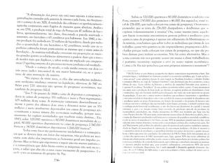 ''A alimentação dos povos não está mais exposta àêstas terríwi'
perturbações causadas pela penúria de viveres e pela fome, tão fi-eqüen(,'"
até o começo do séc. XIX. A variedade das culturas e os aperfeiçoamen(, )',
agrícolas conjuraram estes f1agelos de maneira quase absoluta. Avaliav:1
se, em 1791, a Produção total de trigo da França em 47 milhões de hec', ,
litros, aproximadamente: isto daria, descontada a parcela reservada :'1'.
sementes, um hectolitro e 65 centilitros por habitante. Em 1840, a 11)(,,'.
ma produção foi avaliada em 70 milhões de hectolitros, dando por indivI
duo a quantidade de um hectolitro e 82 centilitros, sendo que as Sll
perfícies cultivadas foram praticamente as mesmas que o eram antes LI;,
Revolução... As matérias trabalhadas cresceram em proporções ao merH )',
tão grandes quanto as substâncias alimentares e pode-se dizer que a masS:1
de tecidos mais que duplicou, e talvez tenha até triplicado em cinqüenL'
anos. O aperfeiçoamento dos processos técnicos conduziu a tal resultado.,.
"Desde o começo do século, a vida média cresceu em dois 011
três anos: índice irrecusável de um maior bem-estar ou, se o quisl'l
mos, de uma atenuação da míséria.
"No espaço de vinte anos, a cifra das arrecadações indireta,,;,
sem nenhuma mudança onerosa na legislação, elevou-se de 540 mi
lhões p;Ha 720: sintoma não apenas do progresso econômico, ma~,
também do progresso fiscal.
"Em 10 de janeiro de 1844 a caixa de depósitos e consignaçõcê,
devia às caixas de poupança 351 milhões e meio e Paris representav:1
105 milhôes desta soma. A instituição entretanto desenvolveu-se So
mente fi partir dos últimos doze anos e devemos notar que os 35 I
milhôes e meio atualmente depositadm nas caixas de poupança nã,)
constituem a massa inteira das econOI~lias realizadas, porque neste
momento há capitais acumulados que recebem outro destino... EIlI
1843, sobre 320.000 operários e 80.000 domésticos moradores da Cl
pital, 90.000 operários depositaram na caixa de poup:mça 2.547.000

francos e 34.000 domésticos depositaram 1.268.000 fi-ancos".

Todos estes fatos são perfeitamente verdadeiros e a conseqü011
cia que se deveria tirar em favor das máquinas, não poderia ser m:l i"
exata: com efeito elas imprimiram ao bem-estar geral um impulso P,)
deroso. Mas os fatos que exporemos a seguir não são menos autêntic, I,',
e a conseqüência que deles brota contra as máquinas não será men, ),',
justa, a saber que elas são a uma causa incessante de pauperismo, LII
:1fH'/') p:lra os números do próprio Sr. Fix:
2'3Ó
-~
Sobre os 320.000 operários e 80.000 domésticos ITSiti,'ll!t'S ,'111
Pa ris, existem 230.000 dos primeiros e 46.000 dos segu ndos, nu 111 I,)
I:d de 276.000, que nada colocam nas caixas de poupança. Ousari:lllH)';
pretender que se trata de 276.000 dissipadores e doidivanas qll<' ,';('
l'xpõem voluntariamente à miséria? Ora, como mesmo entre aqll<'l,,~,
que fazem economias encontram-se pessoas pobres e medíocres p:lr:
quem a caixa de poupança é apenas um adiamento da libertinagelll (lIl
(Ia miséria, concluímos que sobre todos os indivíduos que vivem de S,'ll
I rabalho, quase três quartos ou são imprevidentes, preguiçosos e deh, k
"hados porque nada colocam nas caixas de poupança, ou que são pu­
)]'(,s demais para realizar economias. Não há outra alternativa. Mas u
s,'nso comum não nos permite acusar em massa a classe trabalhadora;
l', portanto necessário imputar 11 erro ao nosso regime econômico.
25
!l :omo o SI'. Fix não percebeu que seus próprios números o acusavam
" (N,Tj: Sobre os seis últimos par'lgrafos 11,1 alguns comentários importantes a fazer. Em
prilnciro lugar, é- indubitávelsC'r bastante ~Iussívd na econol11ia c:1piralista que fiO lJ(lís vá bem c
" /Jovo vá lllul" como admitiu, depois de uma viagem ao Nordeste brasileiro o ditador Emílio
( iarrastazl1 Médici, no ,1l1gC do Il n1i lagrc brasilciru"; esta declaração não fui a prin1cira c nCl11 a
,'''tima do tipo. Ficou célebre na histl',ria o artifício do marechal Potemkin para mostrar à
(:atarina Il us cfeitcls "benéficos" de sua política ecunônlicl sobre o povo. COlno 111o.stranl0S
,'11 outra nota a produç'lo de bens pode ser elevada, os capitais podem ser abundantes e bem
I onstituidos, mas IÜO havendo distril1uiçáo adequada, isto tudo em nada aproveita ao grosso
da populaçáo, É por este e outros motivos similares que podemos caracterizar u capitalisnll
(l 11110 urna sociedade de dcslJcnlício C n~u C0l1H1 suciedade de. escassez oll.wcicciade de abundâncúlj isto
I" produz.se muitu ou puuco basicamente em (un"tu do mercadu e da geraçáo de lucros e náu
lendo-se em vista a satisfaçáu das necessidades; nesta lógica, portanto, é natural sucatear uma
I,'cnologia ainda (unci'lI1al socialmente, se tsto der lucros aos detentores do capital, é natural
l's(onlear o país e ,1P n1('S1110 tC111pO h~ltcr recordes de prOdUi.,";10 agrícola de produtos de
1l10nocultura exportadora, etc. Dados insuspeitos da FAO, nos mostram que hoje náo h'l,
I" )mo Fix já o dizia há ] 50 anos atrás, propriamente escassez física de alimentos no glubo, istu é,
:J massa de alimentos produzida é suficiente p:lra o consumo da popub'áo mundial; o problema
I "..lide no acesso da POl'u!a,-'lo arais hens, oU sej:l: 40% da [Jo/nt!açâo mundial nâo tem hoje ren,{a
Itlicicntc j)l1ra comj)rUl" alimcnlOs e mesmo (lssim (l sua Jrmduçdo conlillttLt alta e os JJrcÇO$ ndo caem. Por
I 1<ll,7 B:lsicamentc pela pol itica de su hsid jus agrícolas praticada pelus paises capi talista" centrais.
ali;lda ao fbgelu da monocHlrltHl ele cxj)()rtaçdo, da conccntraçdo funelidriu c d:1 faltu ele inccnti'i1o a
1"( )operativas rurais de pnxluç<"lo c ~ agricultura fanúliar nos países de terceiru c quartu nlulldu
(llIlte u leitor que est:ls 5;10 conclusôes dus relatórios da j-'AO), Outro ,bdo interessante sáo os
"',Iudos dos agrônomos d:1 FAO n1llstrandu que, hoje, apenas SO'X, das terras cultiváveis do
1l1undo sáo efetivamente cultiv:Kias, sendo a maiori:1 delas improdutiva por deeisáo pulitica dos
)~( )vcrnos e entidades ele cOlltrole b~1Sical)lelltcpara cvitar que a produç;1o excessiva se acentue;
(IS 1)1CSl110S estudos revcLun que) seria possível, utilizando~se corrctanlcntc 80(7~ das terras
t Itll-iv;lveis ;uo
llalnlcnte disponíveis, isto ~ ,"iL'11l expandir fi fronteira agrícolil ~l,lilnent:lr a!ot!:()
1'>1111' 1I "1 I) l>ilhôes ele habitantes,,, Ljue seri:, portanto o limite ecológico de nOS5:1 ,'Sl'l'(;"
1(1Il); 11'1 1IIIlllJ',i:1 :ltllal.
~17
 