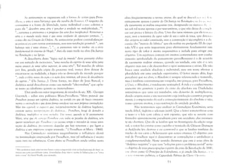 !S antinomias se organizam sob a forlll:1 ,k slTies para Prou­
d11<1I1, c esta é uma herança que ele recebe de fouricr. O respeito da
;llllinomia é a fonte da liberdade, tanto individual como coletiva e
I)ara ele "..descobrir uma série é jJerceber a unidade na mullij)licidade..."4.
" ...retiremos a antinomia e o progresso dos seres fica inexplicáveL Retiremos a
série e o mundo nada mais é que uma confuscto de oposições terríveis...",
con,o diz na Criaçcto da Ordem. As antinomias podem contrabalançar­
se entre si ou con. outras antinOlnias, mas seln resolução possível: "...um
balanço não é uma síntese... ", "... a antinomia nao se resolve: eis o vício
fundament(,l do sistema de HegeL" dirá ele mais tarde na obra Da Justiça
YW Revoluçcto e na Igreja.
A descoberta desta" lógica real do mundo" deve permitir elabo­
rar um método de raciocínio, "uma marcha do espírito de uma idéia jJara
outra através de uma idéia sUj)erior, de uma série". Tal marcha de idéias
por fim, gerada pela cópia do processo real, nunca deve deixar de
encarnar-se na realidade, a lógica não se desacopla do mundo porque
"... toda a idéiel nasce da ação c à açdo de11e retornar, sob pena de decadência
do agente... " (Da .lusliça... ). Desta forma, no dizer de Jean BancaI, a
dialética serial descobre-se como um método "ideo-realista" que opõe.
se tanto ao idealismo quanto ao materialismo.
Dirá ainda um autor importante de meados do séc. XX - Georges
Gurvitch - sobre esta polemica Marx·Proudhon: "Marx pretende que
Prowl/wn j)OSSWl um espírito dialético, no sentido em que ele busC({ constante­
mente II um tra(liçdo e que desta forma enreda-se nas suas prójJrias contradições.
Mas isto l'IJHil'itll' II ('SIJltecer (Jw.', indej)endcntemcnte da dialética hegelimw,
existem outrm illlnjJ)l'llll.l)('S ti:: djllll;liClI. .. PnJlulllOn, longe de demolir a
dialética, muliij)/j,'{/ 11 ('/1 11l';II}(/(), j"YII l/lIlif, quando se lê atentamente
Marx, vê-se que ele 1'l/)·r,',I'.{/ j'i(J/uJ/wll [())II todos os jJCcados da dialética, sem
querer reconhecer (JHe j'l'U/lditllll l; lU! mesmo tempo o iniciador de novas orien­
wções da dialética, jl1'l'l'Í{/1ll1'llte daquelas que hoje venceram e que ligam a
dialética a um emjJiri,nw )('))]j)re renovado... " ( Proudhon et Marx· 1966).
Nas Contradi~ú's sentimos inegavelmente a influencia alemã
na terminologia empre,r.;:1Lb por Proudhon, mas tal influencia é muito
mais rara na substância. Com efeito se Proudhon ainda utiliza nesta
4 Não podemos mais uma vez nos furtar a lima comparaç'lo com os fundamentos cb física ao
evocar um certo p,ualclismo entre formubçôes destL' tipo c teoria de bifurcaçôes c as "rot,"
paL1 () caos" de David RlIdlc, por exemplo.
22
obra freqüentemente o termo síntese, do qual se desclltl','I,I' 11 1,1, II
nitivamente apenas à partir do Da Justiça na Revoluçc1o Clhl 1."" }", 111 I
ele raramente as realiza enquanto tais, designando na maiOI!'1 ,1,1
zes sob tal nome apenas o par tese·antítese, o que não deixa de II 11111 ,11
car um pouco a leitura ela obra. U ma das raras sinteses que ele tl'111, 11 "
aqui, será a tentativa de opor valor de uso e 11alor de troca, que devLT;II,
dar origem ao valor constituído, mas a construção é Ílicompleta e a di,c;
cuss;)u das "marcas de fúbrica" que ele realiza no par~grafo III do capí­
tulo VII e que seria importante para efetivamente fundamentar este
novo tipu de valor é muito esquemática e isolada para atingir este
objetivo. Um equivoco comum em muitos comentadores sem conhe·
cimento aprofundado do pensamento proudhoniano é o de acusá·lo
de raramente realizar sínteses, quando na verdade, este não é o seu
objetivo mas sim o de desenvolver e opor antinomias e séries. Ele não
busca uma unidade absoluta e indivisível, mas sim tenta afirmar a
pluralidade em uma unidade organizativa. O leitor atento aliás, lugo
perceber~í. que na obra, o Absoluto é sempre referenciado e remetido,
mas é também constantemente rompido; isto porque, para Proudhon,
o Uno, o Absoluto, é totalmente inatingível. A vida e o conhecimento
somente são possíveis : partir da cis;l.o do absoluto em Dualidades
antinômicas que uma vez instaladas, não deixarão de multiplicar.se,
dando origem assim a um movimento cuja intelecç;)o constitui propria·
mente a compreensão do real e conseqüentemente do absoluto e não,
comu querem muitos, a reconstituiç;10 da unidade perdida.
Não tentaremos aqui analisar as Contradições Econômicas; seria
tarefa dificil, inglória e ademais inútil. Que u leitor entretenha-se com
o texto e o leia com calma e sem espanto, que não se assuste com
fórmulas aparentemente paradoxais para um socialista: elas rarnmen·
te são duráveis. Que ele se lembre que no frontispício da edição origi·
nal, o autor fez constar como exórdio o versículo do Gênesis Destruam
ct AeLlifiwbo (eu destruo e eu construo) e que se lembre também elo
trecho ele sua carta a Ackermann que acima citamos. O objetivo cen·
traI de Proudhon aqui é demonstrar as contradições e estabelecer a
complementaridade. Neste sentido diríamos que esta é uma obra de
"dialética negativa" e que suas "soluções para o problema social" serão
(I objetivo de suas preocupações à partir da crise da Revolução de 1841',
('111 llh!';IS como O Princíj)io do Federalismo, o já citado Da Jus/iço ... (' (I
',1'11 1",',t;IIill'nto político, a Cajxlcidade Política da ClasSl' ()j"')lilill.
T)
 