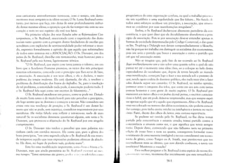 suas caricaturas anti-reformistas tornou-se, com o tempo, um destes
escritores mais antipáticos às idéias sociais; O SI. LçJtJis Reybaud entre­
tanto, por menos que faça, não deixa de estar profundamente imbuí­
do destas mesmas idéias; a oposição que ele faz romper não está no seu
coração e nem no seu espírito: ela está nos fatos.
Na primeira edição dos seus Estudos sobre os Reformadores Con­
temporâneos, o SI. Reybaud, emocionado com o espetáculo das dores
sociais tanto quanto com a ~oragem destes fundadores de escolas que
acreditam com explosões de sentimentalidade poder reformar o mun­
do, exprimiu formalmente a opinião de que aquilo que sobrenadava
de todos estes sistemas era a ASSOCIAÇÃO. O Sr. Dunoyer, um dos
juízes do SI. Reybaud, dava-lhe este testemunho, mais honroso para o
Sr. Reybaud pela sua forma, ligeiramente irônica:
"O Sr. Rcybaud, que expôs com tanta justeza e talento, em um
livro que a Academia Francesa premiou, os vícios dos três principais
sistemas reformistas, concorda com o princípio que lhes serve de base,
a associação. A associação é aos seus olhos, c ele o declara, o maior
problema dos tempos modernos. Ela está Cjamada, diz ele, à resolver o
problema da distribuição dos frutos do t balho. Se, para a resolução
de tal problema, a autoridade nada pode,' associação poderia tudo. E
o Sr. Reybaud fala aqui como um escritor de falanstério..."
O SI. Reybaud excedeu-se um pouco, como se pode ver. Dotado
de muito bom senso e de muita boa-fé para não perceber o precipício,
ele logo sentiu que se desviara e começou a recuar. Não considero um
crime esta sua mudança de posição; o SI. Reybaud é um destes ho­
mens que não se pode, sem injustiça, considerar responsáveis por suas
metáforas. Ele tinha falado sem refletir e retratou-se; nada de mais
natural! Se os socialistas devessem questionar alguém, este seria o Sr,
Dunoyer, que provocou a abjuração do Sr. Reybaud por este singular
cumprimento.
O Sr. Dunoyer não tardou a perceber que suas palavras nã()
tinham caído em ouvidos moucos. Ela conta que, para a glória dos
bons princípios, "em uma segunda edição o Sr. Reybaud de sua vonra
de temperou aquilo que suas expressões poderiam oferecer de absolll
to. Ele disse, no lugar de poderia tl-Ldo, poderia muito".
Esta foi uma modificação importante, como 11('111 o frisou o SI_
Dunoyer, mas que ainda permitiria ao SI', Icyh:llld ('S(Tcver ao 1lH':.
Ino telnpo: "Estes sintolnas são graves; 1" l( I,'I ',(' i:1 , , >I 1.'.iti''I':',·los n 1I11('
~()~
prognósticos de uma organização confusa, na qual o trabalho prul'lll .1
ria um equilíbrio e um~ regularidade que lhe faltam... No fundo d..
todos estes esforços oculta-se um principio, a associação, que errari:1
mos ao condenar por suas manifestações irregulares".
Enfim, o Sr. Reybaud declarou-se altamente partidário da con­
corrência, o que quer dizer que ele decididamente abandonou o prin­
cípio da associação. Pois se por associação deve-se entender apenas as
formas de sociedade determinadas pelo Código Comercial, e das quais
os Srs. Troplong e Delangle nos deram compendiadamente a filosofia,
não há porque ter trabalho em distinguir os socialistas dos economistas,
pois um seria o partido que busca a associação e outro o partido que
crê que tal associação existe.
Não se imagine que, pelo fato de ter ocorrido ao SI. Reybaud
dizer irrefletidamente sim e não sobre uma questão sobre a qual ele não
parece ter até o momento uma idéia clara, eu o coloque ao lado destes
especuladores do socialismo que, depois de terem lançado ao mundo
lima mistificação, começam logo a fazer a sua retirada sob o pretexto de
que, sendo agora a idéia de dominio público, eles nada mais têm a fazer
salvo deixá-la seguir seu caminho. O Sr. Reybaud, na minha opinião,
pertence antes à categoria dos tolos, qlle conta em seu seio com tantas
pessoas honestas e com gente de muito espírito. O Sr. Reybaud per­
manecerá aos meus olhos o vir probus dicendi peritus, o escritor conscien­
cioso e hábil, que até pode deixar-se surpreender, mas que sempre expri­
me apenas aquilo que vê e aquilo que experimenta. Aliás o SI. Reybaud,
lima vez colocado no terreno das idéias econômicas, não poderia concor­
dar consigo, pois tinha muita nitidez na inteligência e justeza no racio­
l'Ínio. Farei, diante dos olhos do leitor, esta curiosa experiência.
Se pudesse ser ouvido pelo SI. Reybaud, eu lhe diria: tornai
partido pela concorrência e estareis errado; tomai partido contra a
,'oncorrência e errareis outra vez, o que significa que tereis sempre
razão. Depois disto, convencido que não falhastes nem na primeira
(·dição de vosso livro e nem na quarta, conseguireis formular vosso
s"ntimento de uma maneira inteligível e eu vos considerarei um econo­
IJlisra de gênio, como Turgot ou A. Smith, mas previno-vos que vos
:Issl'melhareis mais ao último, que sem dúvida conheceis, e sereis um
II:lI:ditário! Mantereis a ousadia?
Par:l melhor preparar o SI. Reybaud à esta espécie de reconcili:l­
t.;() ('( lI1,";I:') Illl'smo, mostremo-lhe inicialmente que esta versatilidad,·
~63
 