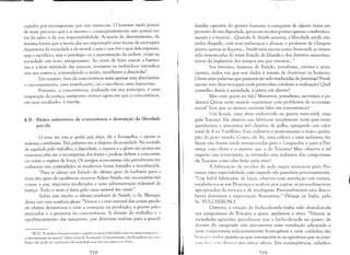 cupidez por recompensas que não merecem. O homem nada possui
de mais precioso que a si mesmo e conseqüentemente não possui ou­
tra lei salvo a da sua responsabilidade. A teoria do devotamento, da
mesma forma que a teoria das recompensasé uma teoria de escroques
dispersora da sociedade e da moral; e seja o que for o que dela esperais,
seja o sacrifício, seja o privilégio ou a manutenção da ordem, criais na
sociedade um novo antagonismo. Ao invés de fazer nascer a harmo­
nia e a livre atividade das pessoas, tornareis os indivíduos estranhos
uns aos outros e, comandando a união, insuflareis a discórdia
9
•
Em resumo, fora da concorrência resta apenas esta alternativa:
o encorajamento, uma mistificação, ou o sacrifício, uma hipocrisia.
Portanto, a concorrência, analisada em seu princípio, é uma
inspiração da justiça; ent1~tanto iremos agora ver que a concorrência,
em seus resultados, é injusqa.
§ II - Efeitos subversivos da concorrência e destruição da liberdade
por ela
o reino dos céus se ganha pela força, diz o Evangelho, e apenas os
violentos o arrebatam. Tais palavras são a alegoria da sociedade. Na socieda­
de regulada pelo trabalho, a dignidade, a riqueza e a glória são postas em
concurso; elas são a recompensa dos fortes e pode-se definir a concorrên­
cia como o regime de força. Os antigos economistas não perceberam ini­
cialmente esta contradição; os modernos foram forçados a reconhecê-la.
"Para se elevar um Estado do último grau de barbárie para o
mais alto grau de opulência, escrevia Adam Smith, são necessárias três
coisas: a paz, impostos moderados e uma administração tolerável da
justiça. Todo o resto é feito pelo curso natural das coisas."
Sobre este trecho o último tradutor de Smith, o SI. Blanqui,
deixa cair esta sombria glosa: "Vimos o curso natural das coisas produ­
zir efeitos desastrosos e criar a anarquia na produção, a guerra pelos
mercados e a pirataria na concorrência. A divisão do trabalho e ()
aperfeiçoamento das máquinas, que deveriam realizar para a gral1lk
"[R.P]: "A melhor d>ls >lssociaçôes é aquela n>l qual a liberdade entr>l n>l maior propon:;II' ,­
o devotamento na menor" (Idéia Geral da lievoluçL1o). O devot>lmento, diz Proudhon em ,"11'"
lug>lr, não pode ser o principio (1)1 sociedade mas sim SU>l meta e seu fruto.
278
~
família operária do gênero humano a conquista de alguns ócios em
proveito de sua dignidade, gerou em muitos pontos apenas o embruteci­
mento e a miséria... Quando A. Smith escrevia, a liberdade ainda não
tinha chegado, com seus embaraços e abusos; o professor de Glasgow
previu apenas as doçuras... Smith teria escrito como Sismondi, se tivesse
sido testemunha do triste Estado da Irlanda e dos distritos manufatu­
reiros da Inglaterra dos tempos em que vivemos..."
Sus literatos, homens de Estado, jornalistas, crentes e semi­
crentes, todos vós que sois dados à missão de doutrinar os homens,
Ouvis estas palavras que parecem ter sido traduzidas de Jeremias? Final­
mente ireis dizer-nos para onde pretendeis conduzir a civilização? Qual
conselho dareis à sociedade, à pátria em alarme?
Mas com quem eu falo? Ministros, jornalistas, sacristãos e pe­
dantes! Quem neste mundo inquieta-se com problemas de economia
social? Será que ao menos ouviram falar em concorrência?
Um lionês, uma alma endurecida na guerra mercantil, viaja
pela Toscana. Ele observa que fabrica-se anualmente neste país entre
quinhentos e seiscentos mil chapéus de palha, agregando um valor
total de 4 ou 5 milhões. Esta indústria é praticamente o único ganha­
pão do povo miúdo. Como, ele diz, uma cultura e uma indústria tão
fáceis não foram ainda transportadas para o Languedoc e para a Pro­
vença cujo clima é o mesmo que o da Toscana? Mas, observa a tal
respeito um economista, se retirardes esta indústria dos camponeses
da Toscana como eles farão para viver?
A fabricação de tecidos de seda negra tornou-se para Flo­
rença uma especialidade cujo segredo ela guardava preciosamente.
"Um hábil fabricante de Lyon, observa com satisfação um turista,
estabeleceu-se em Florença e acabou por captar os procedimentos
apropriados de tintura e de tecelagem. Provavelmente esta desco­
berta diminuirá a exportação florentina." (Voyage en Italie, pelo
Sr. FULCHIRON.)
Outrora, a criação do bicho-da-seda tinha sido abandonada
aos camponeses da Toscana a quem ajudavam a viver. "Vieram as
sociedades agrícolas; percebeu-se que o bicho-da-seda no quarto de
dormir do camponês não encontrava nem ventilação adequada e
nem t('mperatura suficientemente homogênea e nem cuidados tão
hCIll PI'(··"t:ldos quanto os que conseguiria se os operários que os crias­
S('III Ii:' ..,·.. ·111 disso o seu único ofício. Em conseqüência, cidadãos
~7q
 