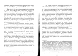tornaram-se, em muitas cidades industriais, de um uso muito mais co­
mum que outrora. Por fim, a duração média da vida elevou-se de trinta
e cinco para quarenta anos"2Z.
Mais adiante o Sr. DU~~Oyer nos dá o quadro das fortunas ingle­
sas segundo Marshall. Resul deste quadro que na Inglaterra dois
milhões e quinhentas mil f, mílias têm uma renda de 1200 francos
anuais. Ora, na Inglaterra 1200 francos de renda correspondem, pelo
custo de vida, a 730 francos entre nós, soma esta que, dividida entre
quatro pessoas, dá 182F SOe. para cada um, ou seja 50 cêntimos por
dia, o que se aproxima do valor de 65 cêntimos que o Sr. Chevalier
atribui para cada francês. A diferença em favor destes últimos provém
do fato de que, sendo o progresso da riqueza menos avançado na Fran­
ça, a miséria nela é menor. Como acreditar nas descrições luxuriantes
dos economistas ou nos seus cálculos?
"O pauperismo cresceu a tal ponto na Inglaterra, confessa ()
Sr. Blanqui, que o governo inglês teve que buscar um refúgio contra
ele nas terríveis casas de trabalho..." Com efeito, estas pretensas Cl
sas de trabalho, onde o trabalho consiste em ocupações ridiculas ('
estéreis são apenas, diga-se o que se disser, casas de tortura. Pois, par;
um ser racional existe tortura maior do que girar um moinho Sell1
grãos e sem farinha, com o único objetivo de fugir ao repouso ('
escapar à ociosidade?
"Esta organização (a organização da concorrência), continu;1
o Sr. Blanqui, tende a fazer passar todas as rendas do trabalho para (
lado do capital... é em Reims, em Mulhouse, em Saint-Quentin, bl'll}
como em Manchester, em Leeds e em Spitafield, que a existênci:1
dos operários é mais precária..." Segue-se um quadro espantoso d:,
miséria dos operários. Homens, mulheres, crianças, moças, passalll
diante de nós esfomeados, estiolados, cobertos de andrajos, pálidos,'
ferozes. A descrição termina por este trecho: "Os operários da ind 1'1'.
tria mecânica não podem mais fornecer soldados para o recrutaml'11II'
do exército". Parece que a sopa e o pão branco do Sr. Dunoycr 11;11'
são de muito proveito.
22 [N.T.]: Este quadro ufanista está infelizmente bem afastado da realidade, () 11!l",I"" I
VI LLERMÉ, na obra citada na nota 23, traça um quadro mais preciso e realista das l'< li" li,,'"
Ilwlcri;lis lh l'lassL' l)pl'r;íria francesa de então: condições espantos;I:-i.
:7,().j,
O Sr. Villermé23
considera a libertinagem das jovens opcr;'tri;s
como inevitável. O concubinato é seu estado habitual; elas são inteira­
mente subvencionadas pelos patrões, comissários e estudantes. Ainda
que o casamento tenha mais atração para o povo do que para a burgue­
sia, muitos proletários, malthusianos sem o saber, temem constituir
/família e seguem a corrente. Assim como os operários são carne de
canhão, as operárias são carne de prostituição; isto explica a roupa
elegante do domingo. Em suma, por que motivo estas senhoritas seriam
mais obrigadas à virtude que as suas similares burguesas?
O Sr. Buret24, coroado pela academia nos diz: "Afirmo que a
classe operária está abandonada de corpo e alma ao bel-prazer da in­
dústria". O mesmo autor nos diz em outro lugar: "Os menores esforços
da especulação podem fazer com que o preço do pão varie de cinco
cêntÍlTlos ou mais por libra; isto representa 620 milhões e 500 mil
francos para uma população de 34 milhões de almas". Observemos de
passagem que o muito pranteado Buret considerava a existência dos
acaparadores como um preconceito popular. Ei sofista!: acaparador ou
especulador, o que importa () nome se reconhecemos a coisa?
Tais citaçôes preencheriam volumes inteiros. Mas o objeto
deste escrito não é o de relatar as contradiçôes dos economistas e
fazer uma guerra sem resultado às pessoas. Nossa meta é mais eleva­
da e mais digna: trata-se de desenvolver o Sistema das Contradições
Econômicas, o que é totalmente diferente. Terminaremos pois aqui
L'sta triste revisão; e lançaremos, antes de terminar, um breve olhar
sobre os diversos meios propostos para remediar os inconvenientes
da concorrência.
ZI [R,r.]: O Dr. VILLERMÉ realizou, cntre 1835 e 1836, uma pesquisa sobre as condições
,!l' trabalho nas manufaturas. Os resultados foram publicados inicialmente na forma de um
1<'lat('lI'io para a Academia de Ciências Morais e Políticas e depois em um volume intitulado:
li,l>l"aH d" l'Elat Physíquc cl Moral deI Ouvricrs ( 1840), [N.T.J: esta obra de Villermé é muito
Ilnpnrtante pois retrata fielmente a sitlla-~o de penúria nas fúbricas francesas de seu tempo,
II'hro este que coincide, nos seus principais efeitos, aos inquéritos semelhantes que conhece­
!lI< '5 em outras épocas e países de industrialização acelerada. Villermé não é um socialista, o que
d:1 mais peso :is suas conclusões. Este livro é ainda muito apreciado hoje em dia, não apenas
1... 1, lS dad, l.'; '1lll' contém, mas também pela sua metodologia, O grande investigador contempo­
I al'" ,I,) l,:>I "dll", (~rjstl1phe DESJOURS o tem em alta conta, Ele foi recentemente reeditado
"111 fl:lll( t', (!ql)/) 111111 preft1cio e notas explicativas.
'., 111 'I I',I 11-:1 I (I~, Il) IK42), discípulo de Sismondi, publicou uma obra sobre La Misérc dcs
( '/IIn I dl'ullr'! "'.1 ",'li !"ti/li! (' cl <,n Anglatcrrc 1841,2 vol..
~qr.l
 