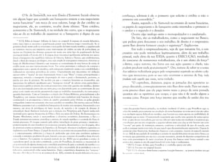 ~ ­
°Sr. de Sismonlii, nos seus EtuJes d'Economie Sociale observa
em algum lugar que quando um banqueiro remete a um negociante
notas bancárias 15 em troca de seus valores, longe de dar crédito ao
negociante, ele, ao contrário, recebe deste último. "Este crédito,
acrescenta o Sr. Sismondi, é na verdade tão curto, que o negociante
não..-Se dá ao trabalho de examinar se o banqueiro é digno de sua
I' N.T.]: Billcts de banque~ bilhetes de banco no original. A emissão da moeda fiduciária,
entre cujos tipos se encontra o papel.moeda possui uma história longa e tumultuada. Se os
governos desde muito cedo se arvoraram o monopólio de bater moeda metálica, o papel-moeda
ao contL1rio iniciou sua trajetória como instrumento de crédito na mão de particulares, ao
menos no Ocidente (os chineses parecem ter usado um certo tipo de papel-moeda de base
pruvincial desde o II séculu e1.C.). A origem desta iniciativa é geralmente atribuída aos merca­
dores e banqueiros das repLJblicas italianas de CJênova, Salerno e Veneza, que estabelecerem,
desd,~ o final dos tempos carolingios, uma rede ampla de entrepostos comerciais e feitorias au
longu do Mediterr:'neo Oriental e que muniam os comandantes de seus barcos de cartas de
crédito junto aos seus repreSl,ntantes locais. T:1Ís cartas permitiam a realiza'ão de compras e
pagamentlls sem o apllrte de met:'lico, cada entrepllsto mantendo assim a sua cllntabilidade e
realizandu-se encuntros periódiclls de cuntas. Originalmente este mecanismll era utilizadu
apenas entre a "matriz" de uma determinada firma e suas "filiais" e visava principalmente :1
segurança, evitando o transporte desprotegido de ouro e prata e diminuindo, portanto, as
perdas por atos de pirataria. Na medida em que o comércio levantino se desenvolvia, este
mecanismo foi utilizado igualmente para "transporte virtual" de valores entre particulares co
funcionários pLJblicos através das notas promisslrias: uma certa quantia em metálico, destina­
da a um determinado particular em outra praça era depositada junto ao comerciante de um"
praça e este emitia um escrito prometendo IXlgar ao individuo mencionado, na outra praça"
quantia depusitada. Com as Cruzadas e a criaçãu das Ordens Militares, principalmente a dus
Templ:rim, este sistema desenvolveu-se até 1,)rm:1r uma verdadeira rede bancária de alcancc'
continental e as prumissórias e letras de ciimbiu garantidas pelas Ordens ou pelas grandes
companhias comerciais passaram a ter cursu p:1ralelo ao met:'lico. Em muitos casos as Ordens
lvlilitares passaram a ser os verdadeiros banqueiros de muitos reis europeus, financiando o sell
tesouro, em troca de privilégius de bater moeda, de isençôes e de compra de direitos lle­
arrecadação fiscal. Estima-se inclusive que a extinção dos Templ:1rios pelo Papado tenha sid"
motivada pelas agruras financeiras de Filipe o Belo nas mãos da Ordem. Na Renascença e n"
Regime Absolurista, sendo o mercantilismo a doutrina econômica dominante, o Rei e "
Estado tentaram nllvamente centralizar a emisS<lo de moeda metálica e o controle do fluxu dv
metais preciosos. O choque causadu pela súbita introdução da prata peruana e mexicana l'
posteriormente do lHHl) brasileiro na economia européia, desestimulou o uso de papéis, alélll
de provocar a ruina econômiC:l da Espanha e de Portug:l! e alavancar a indústria capitalista 11:1
Inglaterra e nos Paises Baixos. O papel da moeda na economia não era percebido corretamenl,·
l' o entesouramento arbitr:üio e a busca de prebendas que eram seus corolários acabav:l1l1
llliuando a estrutur:l produtiva do pais, fazendo com que o excesso de metálico fosse drenad"
I '"ra o Exterior. Foi somente na segunda metade do séc. XVlll que se percebeu o car:ítcr .I,.
l'qlliv"lente geral, ou de valor cunstituido, cumo diz Pruudhon, da mueda e a necessilbde .Iv
I'li 'I" 'r,-illl1:í-la de alguma forma com a atividade produtiva do país: o acúmulo de met:'lico IL'"
1,:",1:1'" lll"is para as necessidades de circula'ão e dai a necessidade de se estabelecer a n1[>["'I.,
ildllli:üi", representada pelas notas bancárias. Dada a experiência desastrosa dos "assigll:I1.·."
li, 11 ,li 1I (' ;1 Icv( d H,':lll 1:1;l1 ("l'sa, no COl11eço do séc. XIX a enlissão de l110cda fiduciúria fil't HI Ill1l
~~4
confiança, ademais é ele o primeiro que solicita o crédito e não o
primeiro em concedê-lo."
Assim, segundo o Sr. Sismondi na emissão de notas bancárias,
os papéis do negociante e do banqueiro estão invertidos: o primeiro é
() credor e o segundo é o devedor.
Ocorre algo análogo entre o monopolizador e o assalariado.
De fato, são os trabalhadores, como o negociante no Banco,
que pedem para descontar o seu trabalho; de direito é o empresário
quem lhes deveria fornecer caução e segurança16. Explico-me.
Em todo o empreendimento, seja de que natureza for, o em­
presário não pode reivindicar legitimamente, além de seu trabalho
pessoal, nada além da sua IDÉIA; quanto à EXECUÇÃO, resultado
do concurso de numerosos trabalhadores, ela é um efeito da força 17
coletiva, cujos autores, tão livres em sua ação quanto o chefe, não
podem produzir nada gratuitamente1S
• Ora, trata-se de saber se a soma
dos salários individuais pagos pelo empresário equivale ao efeito cole­
I ivo que menciono; pois se isso não ocorresse o axioma de Say, todo
/noJuto vale aquilo que custa, seria violado.
"O capitalista, dizíamos, pagou as jornadas dos operanos ao
preço discutido, conseqüentemente não lhes deve nada. Para ser exato
seria preciso dizer que ele paga tantas vezes o preço de uma jornada
quantos são os operários que ocupa, () que não é de modo algum a
Illesma coisa. Porque esta força imensa que resulta da união dos tra­
'lJllta dus gmndes bancos privados, na tradição n1l.'dieval. O efeito a que Proudhon aquí se
I"/l-re foi notado precucemente na circulação de notas bancárias: as nums em si não são valor,
"·Ill um lastro apenas fiducial em metálico, mas baseiam seu curso apenas na credibilidade da
""Iituição que as emite. O mencionado negociante que recebe uma quantia de notas equiva­
Il'llli.' ao giro de sua Illl'rcadoria, por sua VeZ colocar/l estas notas ctn circulaçao e as pessoas que
.1 rel-ellcrem por sua vez comprar:lo e pagarão valores reais com elas; se não houver um certo
""llcaixe" por parte da instituiç:lo emissora, conforme a velocidade de giro ela moeda, esta
I" IlILT:í comprar muito mais valor do que aquele que ela nominalmente representa. Depois de
IlH-1lllCras crises financeiras, finalnlcntc chegoll~sc a unl consenso, ;1 partir da segunda 1l1ctadc
,I" .,,"c. X[X da necessidade de centralizar a ("missão de moeda fiduciária em um único banco ou
11 ",I:lllcia, que garantiria por sua vez o encaixe necessário, através de depósito compulsório de
11111:1 Cl'rta porcentagem do meio circulante de posse dos bancos neste banco central e esta
I" '·11 il':I deu origem ao uso do papel-moeda tal como hoje o conhecemos.
,,, IN.T.I: Porque, de fato, para Proudhon é o trabalho quem cria valor.
"IN'-!.I, 1'"il."lllce no original francês.
'" [",I. I I 1,;1, 11I;:illlllS desta forma a seguinte locução francesa: ...ne [)cuvent produire ricn qui
IH t 11"1'11')1111' I'J,llll 111'1111'11 r.
:ns
 