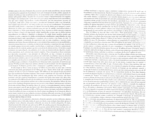 próximo passo se dú com a forma'úo dos cu""r;"nles que súo ainda unicelulares, mas que mantém
(} matcrial genético se[)(Irado dos dcnHlis funçôn r';I";s, pela lórmaçúo do núcleo celular, separado do
restante ela célula pur U111::l 111CIllbrana l1uc!c;n, d; 1111'Snl;l fUrnl<1 corno a célula separa~sedo llleio
externo pela pareele celular. A partir dos CllCarillnrL'S temos o desenvolvimento dos vegetais,
dus fun,l:'os c dos aninlais COlllt) (lS rrC's r;jlllt lS tIl lS seres vivos; originaltncnte serão unicelulares,
mas que com o tempo dL'sel1v"IvL'1I1 a 1111111 ill'llIhriLhde, por um interessante processo de
coopera':1o, onde v:iri:", cc,llIhs :"""Ci:lIlI·se, illil'i:dlllL'nrL' mantendo todas a sua identidade,
111as Ú seguir cspl'ci:l1iz:llllu·sl' l'lll v;'lrius 1l'ciL!()s LJll' p()r sua vez coordcnanl~se. Os prilneiros
seres vivos I1ndticl..'lllhn:.'i l'(llllP(-)l'lll~SL' de al.~LlnLls dezenas de células que se agreganlj a seguir,
observa-se as CL:'llIlas IIlais externas evoluirem para 11m tipo Lk epitélio, tornando-se planas e
finas, cnqu:lntu as n~'lllb:-; Inais internas crescenl, dcsr:l l11ancira as células externas cun1pren1
m:lis ou mcnus a lun':u de uma p:lrede celular amplific:lda, ao p:lSSO que as células internas
especializam-se em dabur:H e distribuir os alimentos, É a partir destes modelos simples que
evoluem os [ccíllos, CL1I1juntos de células estruturalmente semelhantes e especializadas em uma
dcrerminada (unç:1o vital: especializaç:lo e corrclaçúo irúo se tornar o eixo b~sico ela vida. Os
tecidus ir:lu pern1itir a Cl)!1struç50 de organisrnos cada vez Inais con1p1cxos e 111aioresj existe
entretanto um limite dimcnsional para que os mL'c:mismos físico-químicos de permeabilidade e
adsurs:lu pOSS:1I11 (uI1Ciun:lr:l ccH1tcntOj an superar este tall1anho, o organis111o terá que desenvol~
ver cOllrfoll'.s ({llímic(Js intcn(J.' para regular a sua fisinlo,~ia, e é assill1 que se observa o aparecíll1ento
das glid.s, tccidl)S de contrule qUí111ico que silo os ancestrais do sistel11a nervoso. Os tecidos a seguir
n~linen1~Sl.'Cnll)l'gü<JS (H,~<ldo, rins, plllnlCws, etc.) e estes ell1 siste111aS (siste1l1a digestivo, respira~
tlrio, n~pn)dlltl)r, etc) e aí tCl110S 1I111 anil11al cnl11pkto. Unla conseqClênc;a desta construção
por intervalus encaix:mrL's L' um principio de sobriedade, ou seja a inovaçúo só acontece
'1ll:1ndll absolutamente cllndicion:lLb pcl:l pressão :uubiental ou evolutiva e uma vez desenvol­
viLi;l Ul11a nova estrutllL1, esta sl.'rj incurporada :s nuvas etapas. A hell1oglobina do chin1panzé,
pllr exemplu, tem um gr:1ULk semelhança Cllm:l hel1Hlglobina humana maior que 95%, isto é,
os polimems que consrituem :1 hel1Hlgluhina dll chimpanzé estúo org:lnizados de tal forma que
:1lwnas 51Yc. dL'te'S pllssui ellmpusi':lll quil1rica distint:l uu estú loc:llizadll em sitius distintos que
llS do IHl1111' m , A dist:nci:lgL'l1é'riea entre II chimpanzé, e a galinha é menor que 37LYc.,
A vida surgiu na Terra a Inais uU l11enus "oS hilh~~lcs de anos atrús, ao passo (!UC u sistCI11a
sular tem uma idade aproximada de 4,5 bilhües ele :!I1US, Vemos deste modo que a primeira
evolll':1u da vida na Terra (ui hastante r:ipida: 700 milhc,es de anus apenas furam necess:irius
p;rra que as primeiras bactérias surgissem. Estes tem!'L)S entretanto núu t0m nada de alcaté>riu.
Vinlos acin1a que inicialll1ente n:1O havia carbono nClll oxigênio no lJnivcrsu, n:i.u havia
purranto Cllm que construir biopolímcros e purtantu n:lu havia CUmll sur,gir vida; além distu,
nus primeims duis bilhües de anus de sua exist0ncia o nllSSU UniverSll era quente e tumultlladu
demais para que a vida pudesse evoluir com a calma necess:iria, Nos primeims bilhües de anllS
quase todas as gaLxias abrigavan1 qU~lsares enl sell seio e estes objetos, extren1anlcntc vioientt)s,
r'lrOVOC1111 enorn1es fluxos de l11atérb, discos de acre':1u e cunseqüenten1entc ellliten1 intensa~
mente raius gama e raius X, que súu farais ~I vida. Alem disso as primeiras estrelas a se formarem
furam pruvavelmente mamutes de 100 uu 500 massas slllares C purtantll expludiam rapidamen­
te (em dez milhües Lk anllS ou menos), núu danelll templl aos planetas de se fllrmarcm, além de
seren1 n1uito inst,lveis na sua cvoluçiloj eventuais planetas orbitilndu Cl11 nwnu de tais estrelas
curreriam sériu riSCll de expludirem em asten',iLks. Desta forma cLmcluínllls que O UNIVERSO
JOVEM É IMPRC)PRIO À VIDA
Encerrada a era dos quasares, sintetizaelus elementns pesadns em teor suficiente, algum:ls
precnndiçL-,es para a 'ie1:1 est:ln dadas; de agura em diante a sua evoluç:lu dependcr:i apenas Lk
condiçües lucais: planetas adeqlladus llrbitanelo em torno ele estrelas aelequaelas, Os d:ldus
observacionais t0m indicado que pelo menos 40lX, das estrel:rs pussllem sistemas planer:irius L'
uhviamente estrelas muito grandes ou muito pequenas seriam desfavor:veis à eclos:1o da vida
J1lanct:iria, as primeiras pllrque seriam muito quentes c evoluiriam muitu rapidamente, dL'sl rll i"
d() Cll1 Sll;l explos50 os planetas que plldessenl eventualtncnte abrigar a vida, sendo rnllil() (JlII'111I
68
Lllnbén1 tenderian1 a evaporar a {tgll:l e ~llllnentar a tel1lptT:llllla ;,1111('1111 LI! dI' Ill()d(l tl lll' ()S
I)i( lpolínleros se decon1pllSCSSel11. Estrebs de pequena 111aSS, ,"cri:llll (1("'(,1"( 11 :1"(' 1:, 11(,11 I,', 1I( 11 i'1 )S
(,()lltr,rios. Alénl disso a posição de) planeta COll1 rdaç<1o , CSfl"l-L1 (1llllllll l1[ll1111I1 tllleilll;llia;1
vida, 111uitD distante a congelaria) c u SeU cll11anho (111Uito peljUl'lll l ll:lll 11'11.1 11l;!.',.',:! .';lIfit'ielllc
]l:lra nlanter pelo efeito (1;) ,Qr,lvidade unla arl11osJ"cra pcrn1anentc, 111l1ill) ,!:I ,li H 1(· 11'11;1 1111; prcss:'u)
:1 Illosfl'rica nl11itD gr'lnde e portanto alta densit:bde (' L)pacidade do gi'l. ddll ,tlLl! 1111 1:1 p;lSS:J~~t'lll
11" luz p~Ha" superficie) desL'mlwnham um papL'i impurtante, A pL)siç:" da "',11"1.111. I:,d:lxi" SITia
l"lllbém de ~1lguma impurt:lncia purque s:bemos que geralmente a lk"sitiati" ,.., ..1.11 " :dla IIl
('l'ntro das gahxias, caindo rapid:1111Cllte el11 dircçjo :.s bordas, ulna estrvLI :llkqll.lll. :,illlat!;l
11Hlito prÓXil11;1 ao cClltn'l ga;)erico sofreritl COll1 certeza Ulna perturbação ,l~T;'II.H 1C 111.111('I:ltiv;l­
11H'ntc grande de SU;)S vizinh:1s, que tl'llc1cri;l ;1 descstabilizar as órbitas de seu si,',lclll.l Id:lIll'l ;'11 it),
Nos 3,:) bilhôes de anllS que dur:l a vida suhre :1 Terra praticamente 2 l,dll< W', 1,,1 alll .11'
111 )[nínio C'xciusi'l) lbs bacrérias, que 111(::SI110 aSSil11 vivi:1nl apen:1S ell1 Incio aqu:1t in); .1 I ( 11 H I' 11.',1:
11" terra firme e a evuluçúu dos éucariontes ocupa algu como 600 milhôes de anus, ( ),. 1'1111 lI'i II'S
"rganismos multicclul:Hes lht:lm ,k 1 hilh:lll de :1111>8 atr:s e a repruduçú,) sexual ap"rl'l"1I lIa '/()I)
lllilhões de ;1Ilns. ()" dinussaurus, sofistiC:1díssin1us se cOll1parados :.S espunjas, I1L1S 111:,1 lI,', .',('
II.mparadus :1US m:lmíkrus, viveram entre ,50 e 60 milhL-,es de anos atr:is, ej:i l'0ssuiall "i',1<'ILI
IH'I'VOSO rudil))enr:lf: talvez este seja o cunleçu da prl;~históri:l do espírito. (:on1 seu dcs;'1 1;11 i'( I
Illl'llto CUI11C~':) a ev()llI~ilo acclefad:l dL' aves (' !11al11ífcros e o Inus:1ranho arborícob, (l IILli',
1t>lginquo ancestral dos primatas aparece h:i cerca de 30 milhi)es de anos. O homem, coml':1 a
IIV;lI11ente, n1al acaba de chegar ao planeta, pois os fl')Sscis n1ais antigos que possuílnos C0l11 sil1;li~;
.11' 11Ominizaçúo datam, conforme os critL'rios e:r pol0mica de 4 ou de 2 milhCles de anos,
Um século e meio decorreu entrL' t> inst:1nte que Proudhon redigia as linhas que nwtivaram
,--,1:1 longa nota c o instante que o leitor:r aprecia, e o vínculo que nosso autor postuLwa, hojl',
I Il'l10S, estú 111ais clanJ: nãu h:'} sentido el11 l'rgllL:r~se li 111a separação radical entre () hlll11<lnO e
,I' Iltura pur um lado e a natureza por outn>; o homem i,)i gerado por um processo plenamentL'
ILllllral cujas etapas hoje estúo mais claras que h:í um século; a própria base do espírito, o
,,,',lema nervosu, é bem mais velha do que o homem sobre a Terra; é claro também, pelo qUL'
("I 'tISCI110S, que o hUlllano n:l.o Sl' reduz a llnl conjunto de equaçôes de balanço qUíl11ico, 111;1.'0'
111:1 clara também, supomos, a rela'úo de imersúo do homem em seu ambiente natural: o
1111 .que de um meteuro gordinho (kmbrenHls :lpenas que um cometa pequeno rem cerca de 20
LIII de di~lmetro), a vari:lçúo em apenas 'l% na temperatura média na Terra (fato bastante
l'lIIV;'tVe! cnl algull1:1S décadas, se contillll;lrlllOS a (0I1SLlI11ir cOlnbustíveis ft')sscis na taxa atll,t!),
11 :lllmento do llburaco" na clIllada de ozt:.nio, fari:1I11 quase tanto estrago na 11lllnanid;ldl'
1111:lllto () advento de tll1la nova era ,~lacial; p;lr:ldnxaI111cnte serían1US 1l1ais (urre e prilncirall1cn~
I" ai ingidos que formas de vida mais simpks como as bactérias e as baratas, em funç:1o eX:lta­
1II<'1I1e de nossa extrema complexidade or,t::lnica, isto é, exatamente por causa da base material
>I"" nos permitiu evoluir "p:lra !"ra" da natureza e criar a cultura: o exemplo da amplia':lo
"I',{I'III:itica c!a incic!C,ncia de dncer de pele, c1:Hamente correlacion:ivci com a expanS:lo do
1'"laco de ozônio, é' c1arissimo a t:ll respeito, Neste sentido a percepção dus limites naturais e
I, d,.,~icos impustos:í expansúo da cultura material do homem, mormente a necessidade de Se
11''1'1' profundamente as bases da operaçúo da indL1stria e da agricultura modernas, deve ser
1><11 11 laLIa como uma etapa fundamental na constn':lo do mencionado vinculo, Há séculos que
IH (1',1 tlllLll110-nOS a pensar contra a natureza, .i~1 é chegadu o 1110nlcnto de invertcfll10S esta
.lltl'':1I 1
1.' os anarquistas, Crel110S, estarial11 con1petcntel11cnte preparados para tanto.
1"S1':1 entretanto um problema pendente: em algum momento do séc XX, nas proximida­
111'" I LI ,~., ( ;1('11":1 Mundial crenl0S, os anarquistas Cl11 11llll1cro cada vez l11aiur (ural)) abandonan~
Ill. ~",l:l 1ri II!:I :11 llll:! ;lpontadaj el11 seus jornais os textus de diVLIlga~~ão científica vão escassean~
tllll (1 11.1',1' 11.}(1 111.11' ;,l' pllhlicanl bruchuras :-luhre o tenla c pouco se discute sobre os avanços
I b'II!11 H(I', .1 1 .1< • ',1·1 I Jl LI IH [( 1 estes prefiguralll perspectiv:1s s0l11brias, C0l110 é L) caso da quest:lt)
11111
11-,11, 111' I" ',.d .. II(l, I'· I'X, físico de hoa cepa, escritor c :lnarqlli~ta, abandona ~1 ciC'l'Ici.1
Illlllllll ,11,'1. lIIILII,II'llllll".tLlllilitariz~1l>1.0eI11eSn10en1nlaiodC 1968,seVClll{ISIl:lS!):IIIIl,1
()q
 