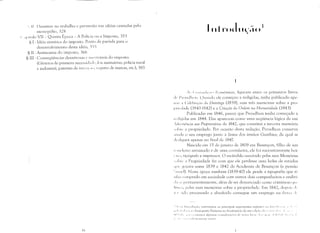 i
:: II I)csastres no trabalho e perversão nas idéias causadas pelo
monopólio, 328
,li >tlulo Vll- Quinta Época - A Policia ou o Irnposto, 353
91- Idéia sintética do imposto. Ponto ele partida para o
desenvolvimento desta idéia,) SS
§ II - AntinOlTlÍa do iLnposto, 366
§ III - Conseqüências desastrosas c ilH'vil:'tveis do imposto.
(Gêneros de prirneira necessid:lo I,', leis suntuárias, policia rural
e industrial, patentes de ilW,'llo, ,I, " rq~istro de marcas, etc.), 383
I•I I •.()(I..~ '~I ()I
•
/" ('''1111'''//1''0' J:'collômicas, figuran1 entre os prin1eiros livros
,I" l'nJlldhlll1. ()II:lldo de começou a redigi-las, tinha publicado ape­
11:S :l CcldJru~'{'(() do Domingo (1839), suas três memórias sobre a pro­
I'ril'dade (1840-1842) e a Criação ela Ordem na Humanidade (1843).
Publicadas em 1846, parece que Proudhon tenha começado a
1('( Iigi-las eLTl 1844. Elas aparecem como uma seqüência lógica de sua
:JI"TLência aos PropTietáTios de 1842, que constitui a terceira memória
',( dlIT a propriedade. Por ocasião desta redação, Proudhon conserva
;iI1l1:1 o seu ernprego junto :1 firma dos irmãos Gauthier, da qual se
t1,',sligar{ apenas no final de 1847.
Nascido em lS de janeiro ele 1809 em Besançon, filho de um
II Jl('leiro arruinado e de Ulna cozinheira, ele foi sucessivamente boi­
1'11", tipógrafo e impressor. O eSGlndalo suscitado pelas suas Memórias
',I '/)I't' :l Propriedade fez com que ele perdesse uma bolsa de estudos
'1111' gozava entre 1839 e 1842 da Academia de Besançon (a pensão
I ;11;1( I). Nesta época também (1839-40) ele perde a tipografia que ti­
I" 1; ,'( )l11prado em sociedade com outros dois companheiros e endivi­
,1,1',,' permanentemente, além de ser denunciado como critninoso P')
1111 ", I)cIas Sllas memórias sobre a propriedade. Em 1842, depois oI,
1'1 ';id,) processado e absolvido consegue um emprego na rirll!:1 ,I,
I II''',!.I 111lnlllul,',1(), n2tolnalno::; us principais argul11l'-ntos l'-Xpost()S 11:1 1'1f""IIIL 111111, I' I.
I" !, 11"( /" ,H,.H 1 Anarquista Francêsa no frontispíciu de. sua l'd il::l(, l LI" ( '111111 I, /11 ", I
11'1,': l, .H 11",( ("llt:lIlHl~ al,~Llll1as Clll1sidcra-(-ICS de lHISS; 1:"1:1.,. [I".I"ql 11'1/1.11'1. fl".1 I
I. I" " I  1 '11 klll'llll'l1tl' J)(lS."';:1.
( )
 