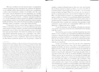 Mas aqui o socialismo recai da crítica na utopia e slla impotência
'plmle novamente nas suas contradições, Se o princípio de expropria­
,:1 1 por utilidade pública, desenvolvido em todas as suas conseqüências,
,( l1duz a uma reorganização completa da sociedade, antes de se pôr
Ill:OS à obra, é preciso determinar esta nova organização; ora, o socialis­
I!lO - repito-o - tem por ciência apenas os seus farrapos de fisiologia e de
'('onomia política, Como é preciso - conforme o princípio de indeniza­
l,':lO - se não reembolsar, ao menos garantir aos cidadãos os valores que
lcriam entregue, é preciso em uma palavra, garanti-los contra as eventua­
lidades de mudança. Ora aonde, afora da fortuna pública cuja gestão ele
,lemanda, tomar::í o socialismo a caução desta mesma fortuna?
É impossível, em boa e sincera lógica, escapar-se a tal círculo.
Assim os comunistas, mais francos nos seus procedimentos que certos
outros sect:lrios de idéias oscilantes e pacíficas, resolvem tal dificuldade
prometendo, uma vez donos do poder, expropriar a todos e não inde­
nizar nem garantir ning·uém. No fundo isto poderia não ser injusto
nem desleal; infdizmente queimar n:o é responder, como dizia a
Robespierre o interessante Camille Desmoulins; volta-se sempre, nes­
te tipo de debates, ao fogo e : guilhotina. Aqui como em outros luga­
res, dois direitos igualmente s:l;rados estão em presença: o direito do
l~ois uln proprict,lrin inadiI11plcntl', ;10 saldar suas c!i'idas OHr) seus hl'l1S de raiz, ficava, cln un),
l'Conomia dL' hasc' a,~r:ria, totalmente <lfastado da prmltlç;lo ou escravizado na pr:itica. Delas
1't'.:'U!tOLl lIn) llOVO Gldastru irnuhili,í.rin c portanro llln~l nova distrihlliç~()de terras, COl1) a In()dL'~
ra'~o (mas n;lo a cxtinç;'m) do poder plut<1cr;tico da nohreza e do Senado. AI~uns historiadores
l'tll1sideralll l'Stc con(Jito de c1assC' CUl110 li!'}) dos 111utnrcs da cunlJllista r0l11;1na da hacia du
t'-,·1cditenünco, J'I()is era111 os h0111cns SClll {K'rspL'ctiva l'conôlnica na It:í.lia que ahraçavarn (0111
lllaíor convicç~() os deveres do Iq.~ion;í.ri(), pois a perspectiva de 1II11a reCOlllpl'nSa l'll terras,
I'a,~ava-us de t'lLlus os trahallHls, Seja por tl'<1di'~o, seja por falta de terminologia adequa,Lt, é
«)mum, entr,' os teóricos políticos c snciais do (inal,io séc. XVIII até meados do XIX, referir-se
;-1;; proposições OLl tentativas de lcgíslaç~o sohre telllas sociais, C01l10 leis agnírias, 111Uito cnlhura
IH'J11 Sel11pre () fl'I1L1 aburlbdo tivesse algo:1 ver cun1 a posse e o l1;.;O do solo. N:lo nos csqllL'~anl0S
'ltlL', até meadus de séc. XiX a duutrina econômica dominame c ensinada nas esculas era ulaissL'Z­
(1IIn_ para a qual qualquer tcnt:ltiva de interferência du governu c.ln assuntcIs ccont)JniCl)S era tida
, '>IlO absurLb; dai ulvez ,!ccorra a f<dta de terminLli(),~iaadequada para as distintas pruposiçôes de
I,',:isla,~o sucial até W50. AI~() semelhante ucmreu mais recentemcnte, durante;l (,uerra Fria,
(Ill;lldu a expressãu "COlll11nista" n('l11 SClllprC cohria us atos, pcns:Ul1cntos c L1tUS proprianlentc
(Hllllnista,c.;, nu sentido tL~cniCl) llo tcrnlU! lHas ;lntes rd"eriall1~SC ~1S atitudes ou pen~anlcntosdos
111 11' ';(' ()l~llnhanl au rq~in1C dOll1inantc1 prcwicsscl1l estes de qualquer (onte. Proudhon utiIrZ:;l
i""'·Il! I ',', ( I Ieste sentidu l'upular LJue aCillla desclTvclllOS L' 111C5n10 con) unla ponta de in llli:l, 1)( li-....
I' 11 ,I IlIl 1',( I ,11" () parentesco prufllnLlu de Ul11 dirL'ito pn)fundarncntc burguês de irv,Jeniz:H::1I l, I(H1111
cidadão e o direito do Estado; basta-nos dizl'r qlll' l'xistT um:l tl'mnula
de conciliação superior às utopias socialistas l' :'lS tl'ori:ls tI"lllíl':llhs da
econOtnia política, e que se trata de lk'scohri-h. M:lS o qlll' iazl'lll nesta
ocasião as partes em litígio? Nada. I )ir-sl,-i:l :ll1tl'S ljll' das :lI1l'nas lc­
vantanl as questôes para terem a 0purlunidade de dirigirem-se injúrias.
Mas o que digo? Sequer as questôes são compreendidas por elas e en­
quanto o público se entretém COTn os problemas sublimes da sociedade e
do destino humano, os empreendedores da ciência social, tanto os
ortodoxos quanto os cism::íticos, não estão de acordo sobre os princípios.
É testemunho disso a questão que ocasionou estas pesquisas, a qual
certamente os seus autores não compreendelTl melhor que os seus
detratores: a "Relação entre lucros e salários".
O quê! Economistas, uma Academia colocando em concurso
uma questão cujos termos ela mesmo não compreende! Como tal idéia
pode lhe ocorrer?
Pois bem! Isso que eu avanço é incrível, fenomenal, mas é ver­
dadeiro. Como os teólogos, que respondem aos problemas da metafísica
com mitos e ale,l;orias, que por sua vez reproduzem sempre os próprios
problemas sem jamais resolvê-los, os economistas respondem às ques­
tões que eles mesmos se plem contando de que maneira foram leva­
dos a colod-las; ali:'ts se eles concehessem possível ir além disso, deixa­
riam de ser economistas.
O que é por exemplo o lucro? É o que fica com o empres::írio
depois de pagos todos os seus custos. Ora os custos compõem-se de
jornadas de trabalho e devalores consumidos, ou seja sabrios em suma.
Qual é portanto o salário de um (Jper:'trio? O menos que puder lhe ser
dado, isto é, não se sabe. Qual deve ser o preço de uma mercadoria
levada ao mercado pelo empresário? O maior que ele puder obter, ou
seja uma vez mais: não se sabe. É até mesmo proibido, em Economia
Política, supor-se que as mercadorias ou as jornadas de trabalho pos­
sam ser tClxaJas, se bem que se convencione que elas possam ser avaliCl­
,Ins e isso pela razão, dizem os economistas, que a avaliação é uma
lperação essencialmente arbitrúri:l, que não pode chegar jamais a al­
,L~uma conclusão certa e segura. Como, portanto, encontrar a razão de
(luas incógnitas que, segundo a economia política, não podem em~ caso
:d~um ser calculadas? A êconomia política desta forma coloca problc­
II:S illS( ,11'IVl'is; mas nós veremos entretanto que é inevit::ível qUL' l,h
1111 I L,  "1 .Il I', llI.' hat,11ha l1cstc 1l'lL'SI111) pcnsal11cnru que é a adrnissibilidadc d:l IC.l~i:..J,l":H 1 " 1.11',1
I
II~, (111"'111",1('111 cumo é inevit::ível que o nosso século os n'S,1v;L 11',
104 I IV;
I
 