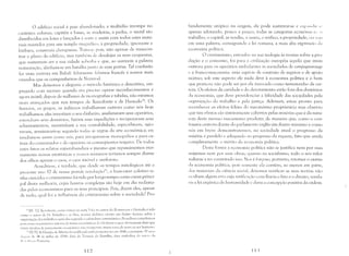 o edifício social é pois abandonado; a multidão irrompe no
canteiro: colunas, capitéis e bases, as madeiras, a pedra, o metal são
distribuídos em lotes e lançados à sorte e assim com todos estes mate­
riais reunidos para UHl templo lT~lgnífico, a propriedade, ignorante e
bárbara, construiu choupanas. Trata-se pois, não apenas de reencon­
trar o plano do edifício, mas também de desalojar os seus ocupantes,
que sustentam ser a sua cidade soberba e que, ao ouvirem a palavra
restauração, alinham-se em batalha junto ús suas portas. Tal confusão
foi vista outrora em Babel: felizmente falamos francês e somos mais
ousados que os companheiros de Nemrod.
Mas deixemos a alegoria: o ml~tmlo histórico e descritivo, em­
pregado com sucesso quando era preciso operar reconhecimentos é
agora inútil; depois de nülhares de monografias e tabelas, não estamos
mais avançados que nos tempos de Xenofonte e de Hesíodo
24
• Os
fenícios, os gregos, os italianos trabalharam outrora como nós hoje
trabalhamos: eles investiam o seu dinheiro, assalariavam seus operários,
estendiam seus domínios, faziam suas expedições e recuperavam seus
adiantamentos, mantinham a sua contabilidade, especulavam, a,gio­
tavam, arruinavam-se segundo todas as re,gras da arte econômica; en­
tendiam-se assim como ll()S, para arrogarem-se monopólios e para ex­
trair do consumidor e do operário os conseqüentes resgates. De todos
estes fatos os relatos superabundam e mesmo que repassássemos eter­
namente nossas estatísticas e rwssos números teríamos sempre diante
dos olhos apenas o caos, () caos imóvel e uniforme.
Acredita-se, é verdade, que desde os tempos mitológicos até o
presente ano 57 de nossa grande revoluçã025
, o bem-estar coletivo te­
nha crescido; o cristianismo foi tido por 10ng'O tempo como causa princi­
pal desta melhoria, cujas honras completas são hoje em dia reclama­
das pelos economistas para os seus princípios. Pois, dizem eles, apesar
de tudo, qual foi a influência do cristianismo sobre a sociedade? Pro­
"IN. T.]: Xcnufontc, como vimos na nuta ) f"i nu autur du EC0110111icun e Hesiodo é tido
CLlnw u autur de Os TmiJ,'[lws (' os Dim, puema diLl:rico cscriw em dialeto heócio, sobre a
l)fganizaç~o dos trabalhos agrícobs segundo o calcnd;1rio ;lstronÕJllico; Prnudhon considera~os
j1l)is conlU os prinlciros autures de textos CCUnCll11icus l1t.-) l)cidcntc c cllIcr ubvianlcnte dizer que
rrinta séculus de pcnsanlcnto cconC)Jl1ico n~o tnHlxcr:Ul1 lHuita cuisa de novo ao ser hUl11<lIlU.
"IN,Ti: A Filosofia ria Miséria foi publicaLh pda I'r;meira vez em 1846, e portanto 17 "n"s
,1<-",,;.'; de 14 de julho de 1789, data da 1()l)1aLh da Bastilha, dar;) simbólica d" in;c;" d;,
!I''II[IH,;](l Fr;H'll~csa.
112
fundamente utOPICO na orígem, ele pode sustentar-se e CXI);11I,111 :;('
apenas adotando, pouco a pouco, todas as categorias econôl1lil;1:,; "
trabalho, o capital, as rendas, a usura, o tráfico, a propriedade, oli ,sl'i;1
em uma palavra, consagrando a lei romana, a mais alta expressão d;1
economia política.
O cristianismo, estranho na sua teologia às teorias sobre a pro­
dução e o consumo, foi para a civilização européia aquilo que eram
lJutrora para os operários ambulantes as sociedades de compagnonnage
c a fi-anco-maçonaria: uma espécie de contrato cle seguros e de apoio
mútuo; sob este aspecto ele nada deve à economia política e o bem
que praticou não pode ser por ela invocado como testemunho de cer­
teza. Os efeitos da caridade e do devotamento estão fora dos domínios
da economia, que deve providenciar a felicidade das sociedades pela
organização do trabalho e pela justiça. Ademais, estou pronto para
reconhecer os efeitos felizes do mecanismo proprietário mas observo
que tais efeitos são inteiramente cobertos pelas misérias que é da natu­
reza deste mesmo mecanismo produzir, de maneira que, como o con­
fessava outrora diante do parlamento inglês um ilustre ministro e como
nós em breve demonstraremos, na sociedade atual o progrcsso da
miséria é parzilelo e adequado ao progresso da riqueza, fato que anula
completamente o mérito da economia política.
Desta forma a economia política não se justifica nem por suas
máximas nem por suas obras; quanto ao socialismo, todo o seu valor
reduz-se a tcr constataLlo isso. Nos é forçoso, portanto, retOlnar o exame
da economia política, pois somente ela contém, ao menos em parte,
dos materiais da ciência social; devemos verificar se suas teorias não
ocultam algum erro cuja retifiC:ll,:ão conciliaria o fato e o dircito, revela­
ria a lei orgânica da humanidade e d~lria a concepçfio positiva da ordem.
I I ~
 