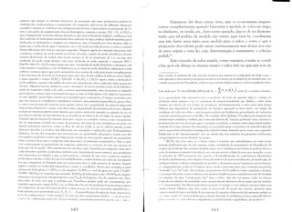 químic~ são sempre as mesmas (notemos de passagem que esL1S proporções podem ser
esmhelecid"s conhecendu-se a cumpmiçãu dos reagentes, pela teoria da valência). Assim pur
eXêl11plo u oxigênio se cOlnbin:l (:un1 o hidrogôlio para fonl1ar a água senlpre na proporção de 1:2,
isto é, uma p"rte de uxigêniu p"ra duas de hidrogêniu, segunelu a reação; 2H, + O ->-2 H 0, u
2 2
que é interpretado na teoria atômica dizel1do-se que uma molécula ele oxigênio, combina-se com
dHas moléculas de hidrogênio para form"r dllu. moléClt/a de igU'l; pode-se deduzir também que as
nloléculas cl~ hidro,gênio c oxigênio Sãll diatômicas, isto é (unnacbs por dois át0l110S cada, ;lU
Ixrss,) que" mulécula de ,gua é triatômiUl, isto é, formada por três itomos; o como e O porquê
destas diferenças não vem au caso por enquanto. Vejamos agora um exemplo um pouco mais
cumplcxo, a sintese do .[(1 de cozinha ou cloreto de slldio, à partir elo ácido cloridrico e da soda
c:1ustica (hidróxidL1 de sódiL1); esta rcaç'lo sempre se dá na proporção de 1: 1, ou seja, uma
molécula de ,cido reage sempre cum uma nwlécula de soda, segundo a equaçãu: Hei +
NaOH->-Na CI + H,O; vemos neste caso que a molécula de icicIo clorídrico é dialômica, a de
soda c:1ustica é triatô;llica e a cio sal diatômica; se ao invés do ácido clorídrico utilizarmos o ácido
sulfúrico, vcrenlOS agora que ~crã.o nccessúrias duas partes de soda para reagir conlpletament~
com uma parte ele úcido (2: 1), formando um outro til'o de saio sulfato de sódio ou sal de Glaubcr
e água, se.~undo a reação; H,S04+ 2NaOl-l ->- Na,SC + 2 H 0 e agora, tanto a molécula ele2
,cido sulfl1rico, quanto a de sulf:lto de Sl">di() S'l() helJlatómíeas, isto é, cada uma delas possui sete
'tomos. Algumas rcaçCles quimicls, comu a furma'ãu do sal de cozinha ou cio sal de Gi:luber a
partir do respectiv() :cido e da suda, ocorrem espontaneamente, uma vez postos os reagentes
enl contacto, outras, COlno a furnlzH;ao da ;lgU<.l à partir do hidrogênio e do oxigênio necessitam
de um "gatilho" (uma faísca elétrica pur exemplo) p'11"a começarem. O tempo necessário para
que rais reaçC,es se completem é igualmente vari:vd; uma primeira dependência, quase (',[wia,
é C(l!ll a concentração dos reL/gentes, pois quantu 11laior fuI' a quantidade de 1l1~ltcri:lt disponível
lnais tClllpO denlorar(l a rca~ãoJ lnas alénl distu, dependendo ela energética da rcaçao, algumas
podem ser intrinsecamente mais r:pidas que outras; assim por exemplo as cxl,losües do ar e da
gasolina no cilindro de um aut()móvel, ou d,) pólvllra no interillr de um rojã() s:o muito r,piebs,
('xi,~ind() apenas fraçües de sq~undo par;l que ~ rL'a~a{) se cOlllpletc, outras, COllll) a transfurrna­
çâo do nitrugênio contido nllS restos de prutl'Ín~ls das fezes de aves rnarítilllas ('111 .wlitrc em,
alguns amhienres cosreirus, conH> crs i1h"s do sul do Chile, p. ex. (o célebre g",UIO), pllLlem
c1em()rar décadas uU sl'culos, tais ditCren',lS S:l" estudadas e explicadas pela Tcrm"din'lmica
Quírnica. Se lllll dos reagentes n,o estú presente nil qual1tidade adequada a rl.-'aç,lo scr~1 dita
incomplera, podendo oc()rrer que haja excesso (lU falIa lle um reagente; quando as quantidades
estilu curretas diz~se que os reagentes est:1U presentl's em jJYujnm;do cstL'Cfuiométriul. Para se apre~
ciar corretamente "s qU:1l1tidades de reagemes, utiliZ:lmos o conceito de moi, que decorre du
princípio de AV(lgadro. N:lO entraremos em deralhes aqui, basrando por enquantu dizer que a
cada elemento químico poderenws arribuir uma determinada m(l.sa atômica, que geralmente
esr: disponivc! em tabelas e que, conhecend()-se " f(jrnlllla de um certo composto quimicu,
poderemos calcular o valur de seu mtllmultiplicandu " massa "t"míca de cada um ,los elclllen­
tus que comparece na fórmula pc!a SU'l alOmici<iade (istu é, pelo nllmero de útomos daquch
espécie' conrido na m()lécula) somando-se a seguir "-' resulrados. Assim, por exemplo, a massa
atômiCLl do hidrogêniu é 1,008 g e a do uxigêniu 15,999 g, o n101Lb úgua scrú pois 2*1,008 +
15,999~ 18,015g e se reagirmos pm exemplu 10,08 kg de hidmgêni() com 159,99 kg de oxil'êni"
cstarcnl0S na prOp()rç;lU cstequiolnétriCl, 111aS 5 g de hidrugênj() 1.-' 8 g de uxigênio l1ão, Dcvl'­
mos reter de tll,lo isso que a an"logia que Proudhon propiie pode ser representada pei"
seguinte argunlento: scjanl AJ3,C:, etc. ClS diferentes htores elc produçil.o (inSUI110s) que Cl1tr;lll
na cunlp()si~'il.ude unl dctcrnlin;ldo bCnll' scjanl 111 1
I1d), etc. as SLlas respectivas quantidadr..-s, (l
hem p()deria ser representado p()r; A", 1 C" ... A quanrificaç'lo do valor do bem, depen,ler;",
Seguem-se daí duas coisas: uma, que os economistas engana­
ram-se completamente quando buscaratTl a medida do valor no trigo,
no dinheiro, na renda, etc., bem como quando, llepois de ter demons­
nado que tal padrão de medida não estava aqui nem Lí, concluíram
que não havia nen"l razão nem medida para o valor; a outra é que a
proporção dos valores pode variar continuamente sem deixar por isto
de estar sujeita a uma lei, cuja deternlÍnação é exatamente a solução
pedida23
,
Este conceito de valor satisfaz, como veremos, a todas as C md i­
'ôes, pois ele abraça ao mesmo tempo o valor útil, no que este tem de
lllOS o teml)o de {lroduçdo de cada um dos insumos que entram na composição dU hem e qUl' "
'Ilator agregddo a cada inSUI110 seja propnrcional ao seu ten1JlO de produção (e na verdade est:l n:1U
l' ainda a proposta de l'mudlwn, embora seja pn">xima dela) teríamos o vall)]" constituído dest,·
"l'm dado por; v~ Unl.t(A)+I)n.t(B)+'Yp.t(C)+...~ i a j/l;t(A; ) onde A é () j-ésimo insumo,
I,-.J J
1', e a quantidade dele necess:ri:l P'll":l a pruduc:lll do bem em quesr:u t(A,l é II tempo de
prudução deste insunll' l' u, é a cunst'll1te de proporcion<11ídade que define o valor deste
inSUlllU CIY1 (unç;u de sC'u tel11pn de proc!llç:l()j 11latcl11aticarllcnte o valur seria lltna fon11a
l'íline<1r que dependeri:1 da lJu,mtídade de insumlls agreg,da ao bem fínal e do tempo de
1,]"()duç:o de C:ld" um ddes e esta fc)"]nula poderia ser facílmente generaliz:lda :té reduzir-se
,,,'mente:i m<1térí<1s-primas e tr<1b<1lh(). Na verdade, fid: dialética, Proudhon ir, ímaginar um
sisten1a 111ais C0111plcxo c realista, algl1 COlHO llnl sistclna de ureaçCles quín1icas" entre il1SUl11tJS c
p]"()dutos em um vas() de re<1ção que é a pr,'lpri:1 socíedade, o sistema então dependeria explici­
Lnllente elo tCI11I'0, atravl'S das 't'c/ocidadcs t)U ((1.{L5 pelas quai'" üs inSUl110S sãu inseridos (prodll~
':'0) ê os pnldutos retirados (cunsunw) do referido reator, havendu pois, neste casu, a pussibi­
lidade não só da "estequiometria" nã() ser ()bedecida, mas também dus próprios coeficientes
l'srcqui0l11énicos Serl'111 vari,lveis no tl'lllpU.
'l [N.T.]: Isto (ica claro, se () leiror voltar :i (">rmula que introduzimus na n()ta acim:1
huesmo lemhrando que c!e n'lo exprime ainda a tllralielade do pensamento de l'n)udhon). Os
It'Inpus de produção dos inSlllllOS PUdC1l1 variar, ou as llludanças tCCllológicas POclC111 alterar;l
~'I.-'sta de inSUl110S neccssúria; JlrOdll~~:UOU;1 SlI;l proporç;l.() relativa (C0I110, por cxel11plo, a crise
,I" petrlllco de 1973 propicillu n;jo :1pl'n:1S o desenvolvimento de combusríveis alternativos
,1'Tivadus da hiomassa, cum,' impôs:1 husca de mutllres de maior rendimento, de mudo que, de
'11J:liquer furma II vll!ume consumidll lk petróleo e derivados variuu hastante), sob mis hipllte­
','S, inq.~~lVelI11C'nte o /,1101" de V v<Hi;n,l, l11<lS o 1110do cun10 este valor nos é tornado acessível (a
"1{'l1Tnula" (lU a Ulci") 11;.0. Na verdade u pCI1SalYlI.-'nto de Proudhon 1.-; 111ais conlpexo c din<1111i~
~ (I, porquc não partc, (OlHO o fizellHY'; por 111otivos did:íticos para o cst~lbclc(in1cl1to da fórnlltla
"1 t]ucst3.o, de 11111a HcoI11pusiç:i1o fixa" para o valor, Inas Sil11 vai pensar todo.~ os valures
I,,:tgi ndu no cad inhu da sllciedade Cllmll em um imenso athanor e daí se segue que n:1 verdade
.:, ''()I1Ccntraçôcs" dos diversos produtus variar,lo nu te111{10 e:1 SUa solução não sen1 111ais UI11a
'''111PIc's fllrma hiline,))", mas sim, c()nw se depreende da teuria das rea,'"es químicas um:1
l'l JlI;HJIl) fn:ItTiciall{uc é a souçil.o de unI sistCI11a de equações diferenciais (de pril11cira ordcll1 11)
p(lis, dl' cunhCCerl110S o ((1.'(t[or Hlliuírio
ll
de ellh urn dos CUJ1lponentc~A,B,C~,... c da IH lj)l ll"::1I> '.1'." Ill:ti.'; .':11111>1",,) l' l' 11L"ste sentielu que a suluç'lu depende cl,) problema; se isso é uma clificuld'ld,·
{"t ll"!"t '1;1 l!l' n )Jllbin~lç;1L) entre eles, Se por CXl'lllplo, ~lS.sUInirn10S provisc)ri;1111l'ntl" í 1 It· í (11 Jilt'( (' 1',11, 1'(-( 11l( 11111',1.1'" 11;lra rísicns c cn.~cnhcin. )s é praticlIllente o quotidian(.) da prufiss;()~..
142 I·-V)I

 