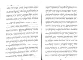 que o Sr. Rossi rejeita a doutrina que deriva desta análise. O trabalho,
o capital e a terra são fontes ele riqueza. Proposição sintética, que é preci­
samente o que o Sr. Rossi não quer; com efeito a riqueza é aqui consi­
derada como noção geral que se produz sob três espécies distintas, mas
não idênticas. Entretanto a doutrina assim formulada é a que;tem a
preferência do Sr. Rossi. Agradaria ao SI'. Rossi que tornásserrios sua
teoria do monopólio em analítica, e a nossa do trabalho em sintética?
Eu posso lhe dar esta satisfação...Mas enrubesceria de continuar com
um homem tão grave tal brincadeira. O SI'. Rossi sabe melhor do que
ninguém que a análise e a síntese não provam de per-si absolutamente
nada e que o que importa, como dizia Bacon, é fazer comparações
exatas e enumerações completas.
Como o Sr. Rossi estava possuído pela verve das abstrações, o
que diria ele a esta falange de economistas que recolhem com tanto
respeito as menores palavras saídas de sua boca: t
"O capital é a matéria da riqueza, assim como a prata é a maté­ *
ria da moed;], como o trigo é a matéria do pão e, remontando a série
até o final, como a terra, a água, o fogo e a atmosfera são a m;]téria de
todos os nossos produtos. Mas é o trabalho, o tr;]balho apenas, que
cria sucessivamente cad;] utilidade dada a estas matérias, e que conse­
qüentemente as transform;] em capitais e riquezas. O c;]pital é traba­
lho, quer dizer inteligência e vilh realizadas; como os animais e as
plantas são a realizaçüo da alma universal; como as obras-primas de
Homero, de Rafael e de Rossini são a expressão de suas idéias e de seus
sentimentos. O valor é a proporçüo segundo a qual todas as realiza­
çCJes lb ;]Ima humana devem balancear-se p;]ra produzir um todo har­
mônico que, sendo riqueza, gera para nós o bem-estar, ou melhor é ()
sinal, e nüo o objeto, de nossa felicidade.
"A proposição nào há medida de valor, é ilógica e contraditória;
isto resulta dos próprios motivos sobre os quais tentou-se estabelecê-la.
"A proposição, o trabalho é o lJrincípio de proporção dos valores,
não apenas é verdadeira, porque resulta de uma análise irretorquível,
mas também é a meta do progresso, a condição e a forma do bem
estar social, o começo e o fim da economia política. Desta proposiç:lo
e de seus corolários, todo o lnoduto vale o que custa e os produtos com!ml1J1
se com J))'odutos, deduz-se o dogma da igu4ldade de condiçôes.
"A idéia de valor socialmente constituído, ou de proporcjol1:t1i
,hde dos produtos, serve para explicar, entre outr:1S cois:lS: :1) « 1I11( I
174
uma invenção mecânica, não obstante os privilégios que cria t"llli" 11;1
riamente e as perturbaçôes que ocasiona, produz sempre no fi na I 11111:1
melhoria geral; b) como a descoberta de um procedimento econt'lIll in)
nunca pode dar ao seu inventor um lucro igual ao que ela dá à SOCiL',h
de; c) como, por uma série de oscilações entre a oferta e a procura, (l
valor de cada produto tende sempre a nivelar-se com os preços de
venda e com as necessidades do consumo e conseqüentemente a estabe­
lecer-se de uma maneira fixa e positiva; d) como a produção coletiva,
alllnentando incessantelnente a massa das coisas consumíveis e conse­
qüentemente sendo a jornada de trabalho cada vez melhor paga, o
rrabalho deve sempre deixar um excedente a cada produtor; e) como
,) trabalho, longe de diminuir pelo progresso industrial, aumenta inces­
santemente em quantidade e qualidade, quer dizer, em intensidade e
dificuldade para todas as indústrias; f) como o valor social elimina conti­
I1Ualnente os valores fictícios ou, em outros termos, como a indústria
(lpera a socializaçüo do capital e da propriedade; g) enfim, como a
,Iistribuição dos produtos regulariza-se na medida em que a garantia
mútua produzida pela constituiç:lo dos valores impele a sociedade para
:l igualdade das condições e das fortunas.
"Por fim, como a teoria da constituição sucessiva de todos os
valores comerciais implica um progresso infinito do trabalho, da ri­
queza e do bem-estar, o destino social, do ponto de vista econômico,
nos é revelado: Produzir incessantemente, com a menor soma de trabalho
!lOssível[Jara cada produto, a maior quantielaele e a maior variedade possíveis
de valores, ele maneira à realizar lJLl1'a caela indivíduo a maior soma ele bem­
,'star físico, moral e intelectual, e l)([ra a es[)écie, a mais alta pelfeiçâo e uma
glória infinita."
Agora que determ inamos, e n:lo sem esforço, o sentido da ques­
1:10 proposta pela Academia de Ciências Morais e Políticas, a respeito
d;ls oscilaçôes do lucro e do salário, já é tempo de abordar a parte
l'ssencial de nossa tarefa. Em toda parte onde o trabalho não está
socializado, quer dizer em todo lugar aonde o valor nüo está determi­
fIado sinteticamente, há perturbação e deslealdade nas trocas, guerra
,/c astúcias e de emboscadas, impedimento da produção, da circulação
I,' do consumo, trabalho improdutivo, ausência de garantias, espolia­
l,:'lO, falr:l de solidariedade, indigência e luxo, mas ao mesmo tempo h;'l
Illll ,'si"lI'<,( )do ,l';ênio social para conqu istar a justiça e a tendênci:l Cl li)',
(;1111,' :'1 ;(','" " i:Il:;'IO e; ordenl. A econonlia política n;'ío ,', ,)lltr:l «(lI',,1
17"1

 