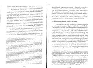 desde o instante da concepção; repugna à razão que ele se componha,
peça por peça, como as roupas que mais tarde irão cobri-lo, imitando-oi)
Na sociedade, ao contrário, hem como no espírito, a idéia deve
atingir em um único salto a sua p!cnit-ude, de moela que UI~ tipo de
abismo separa por assim dizer as duas posições antinõmicas e!que mes­
mo sendo estas por fim reconhecidas, n:)o se percebe ainda por isso
qual será a síntese. É preciso qUL' 11S conceitos primitivos sejam, por
assim dizer, fecundados por controvérsias ardentes e lutas apaixona­
das; as batalhas sangrentas ser:)o os preliminares da paz. Neste momen­
to, a Europa fatigada de guerra I' l!c polêmica, aguarda um princípio
conciliador e é o sentillll'nto V:l,L;O desta situação que faz com que a
Academia de Ciências MIlr;li,s I' Políticas pergunte quais seio os fatos
gerais que regulam (/S rClil-()('S dos lucros cum os salários e que determinam as
suas oscilaçcJcs, em llll t ros tl'r11l1 lS, quais são os episódios mais salientes
e as fases m:lis I)()(:íwis da ,~lILTra entre o trabalho e o capital.
SI' 1'11 dl'lllol1str:tr, portanto, que a economia política, com to­
d:ls ;lS SII;I.S ilip<')ll'st's contraditórias e suas conclusões equívocas, nada
mais I" ljll<' :1 ()1)~:ll1ização do privilégio e da miséria, terei provado por
i:,s<) I I ll':;ll li I ljlll' l,la contém implicitamente a promessa da organização
'/"1: (Im n"',logo sutil, o SI'. Paul AckcTll1'lnn, fez ver, tornando o francO" por exemplo, quc
t"(lJ]H) CIda palavra de Ullla línJ:.~lla possui seu (ontrilriu, ou, corno diz o autor, seu antônimo, ü
'ucidnJi;lrio inteiro podcriil ser disposto :lOS p;11.....S c fllrnlar Lln1 vastu SiStCI11:1 dualista. (Ver
IJicliollnaire des AJllunymcs, por Paul ACKEIZMANN, Paris, Brockhaus e Avenarius -1843) [N.
E,]: Proudhon manteve longa reh·~ode :l111izade cum o filólugu Paul Ackermann, cuj,) esposa,
e depois viúva, fui a poetisa LOllise Ackermann, Ambos, u filólugu e o socil,logo tinham
pertencido em su~ juventude a uma suciedade secreta do Francu Condadu: '1 Sociedade dos
Filadelfos, Ver sobre este ponto SAINTE -BEUVE I'rouelllOn pp, 30 e ss.
, [N,1'.]: Recurdemos que no tempo de I'mudhun a embriologia estava ainda poueo desen­
vo!viI"Ja, devido, basicanlcntc, ao~ defeitos de t')ptic;) Llos 111icroscúpios de então, que não
permitiam acompanhar eom a devida precis~u L' cuidado a evoluç~o du oL-,citu nas suas primei­
ras etapas de desenvolvimcntu (desde a fecunLbçu du óvulo pelD espermatuzóide até o final do
estágio de mórula). LEUfOKEN, nos finais do séc. XVIII, j:1 tinha estabelecidu com seguran­
ça e experiment:llmenre a tcoria das duas snncnlcs, den1Ustrando,;i partir du estudu de r~s e sapus
que óvulos que núu tivcsscnl tidu contactu prévio ('0111 espernlatozúidcs não se fccundavanl.
Mas o processo clnbrjogenético CI11 si, princil;;llnlcnte nas suas prill1ciras fases, SOlnente veio;}
scr esclarecido;i partir da segunda metade du SL'C. XIX, Uma especulaç~oClJmum na época, era
') hiJ.,ótcsc du homúnculu, que dizia que us animaisi'1 prcexisriam no espermatozóide completa­
mente formados e que u óvulu descmpenh,wa um papel de catalisador e nutriz de seu desenvul­
vinlcnto, isto é, fl partir da pcnetraç(lo no óvulo, u gcnne do aninl<ll passaria a se desenvolvl'I",
estimulado pelas matérias nutritivas que 1:1 encontraria, As aporias e paradoxos desta hip,"ICS,'
f"ram muitos e só furam resolvidos cumpletamente;i parti,' de 1860. Parece que Pmudh, '11 :n I',i
rt'f~'n'-sl' ;1 !"ais teorj~ls elnbriológiC:1s.
178
do trabalho e da igualdade, pois, como já se disse, toda a contr;IlII'.,I(J
sistemática é o anúncio de uma composição; mais ainda, eu ten:í LII
t:ado as bases desta composição. Desta forma, enfim, expor o siStl'lll:1
das contradições econômicas é lançar os fundamentos da associa';I< I
lIniversal, é dizer como os produtos da obra coletiva saíram da sociedade',
l~ explicar como será possível fazê-los a ela retornar; mostrar a gênese
dos problemas de produção e de distribuição, é preparar a sua solução.
Todas estas proposições são idênticas e de uma igual evidência.
~ I - Efeitos antagonistas do princípio de divisão
Todos os homens são iguais na comunidade primitiva, is'Llais por
sua nudez e ignorância, iguais pelo poder indefinido de suas faculdades.
(}s economistas consideram habitualmente apenas o primeiro destes aspec­
tos e negligenciam totalmente o segundo. Entretanto, segundo os filósofos
mais profundos dos tempos modernos, L'1 Rochefoucauld, Helvetius, Kant,
Fichte, Hegel, ]acotot" a inteligência difere nos indivíduos apenas pela
determinação qualitativa, que constitui a especialidade ou a aptidão pró­
pria de cada um, enquanto que, naquilo que ela tem de essencial, à saber
o julgamento, ela é em todos quantitLíti11wnente igual. Daí resulta que, mais
cedo ou mais tarde, na medida em que as circunstâncias forem favoráveis,
o progresso geral deve conduzir todos os homens da igualdade original e
negativa, p::u-a a equivalência positiva de talentos e conhecimentos.
Insisto sobre este dado precioso da psicologia, cuja conseqüên­
cia necessária é que a híerarquia das cajJacíJades não poderia ser dora­
vante admitida como princípio e lei da organização: apenas a igualdade
l~ nossa regra, como ela também é nosso ideal4
• Da mesma forma as­
, [R.r]: ]ACOTOT Qoscph) 1770-1840, matem,ítiw, fisico e quimico, conhecido sobretudo
por suas teorias PCLlagógicas e pelo ardor que empregou em sustentá-Ias, Publicou numerosos
artigos no Jonrnal dd'ElllilncijJation lnldlecwdle, fundado em 1829 por seus dois filhos, um
advugado c oLltro 111édicu.
4 IR.P]: A idéia de igualdade é u suporte de tuda a fdosufia econômica e sucial de Prouc1hon. É
,'Ia que ele opôe ao saint-simonismo, ao qual alude aqui, Mais tarde ele exprimirá sua revolta contra
:1 hierarquia sainr-simoniana de uma maneira mais rude, dizendo (De La Justice 1'. I p, 140 1858): "Se
('lI tivL'...-;.;e a honra de ViVL'f na Igreja de Sainr~5iln()n,111CU prilnciro 1110vinlcntn seria o de esbofcte;ll
"pllnti{icL'''. É pela idéia de igualebcle, tamhém, que ele se separa dos {ourieristas: "cedo ou tarll,',
,'xl'la"", L'Ie- l1a Cn'mion de l'Onlre (p, 296) a Igualdade.... tendo seus jornais, seus escritlr"s, '" "I',
]llllP;I:;Hlrl[l'" ~''l'l1l'{)Jltrar,ldi~1ntc deste n1~1rjonetc que se charna Fourier e ent;)l) 'crcIlHls".
:--;, ,1"":1 "["i:1 ,Ir- igualdade em Proudhun, cf. BERTHüD: Saint·Simon, F"min, 1'1'111,11"", ",'
[11"" /,,', /11" '" 1'/, tI",,,/,/t i'/III' 1'1 1" I'cnséL' Frallçaisc (Paris 1922, pp, 162/17')),
I "/(j
 