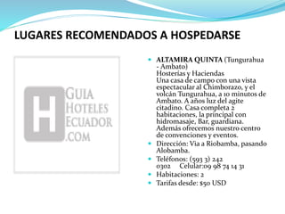  HOTEL PUERTA DEL 
SOL (Tungurahua - Ambato) 
Hoteles de Primera 
El Hotel Puerta del Sol dispone 
de 30 hermosas habitac...