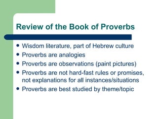 Review of the Book of Proverbs ,[object Object],[object Object],[object Object],[object Object],[object Object]