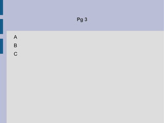 Pg 3


A
B
C
 