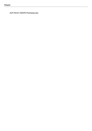 Allegati

AUT163­01 DANTE Premessa.doc

 