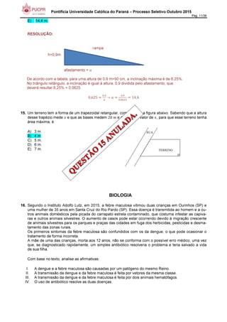 Pontifícia Universidade Católica do Paraná – Processo Seletivo Outubro 2015
Pág. 11/38
RUA
TERRENO
 