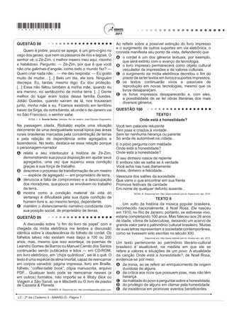 *AMAR25dom3*
LC - 2º dia | Caderno 5 - AMARELO - Página 3
QUESTÃO 94
War
Until the philosophy which holds one race superior
And another inferior
,V ¿QDOO DQG SHUPDQHQWO GLVFUHGLWHG DQG DEDQGRQHG
(YHUZKHUH LV ZDU ʊ 0H VD ZDU
That until there is no longer
First class and second class citizens of any nation,
8QWLO WKH FRORU RI D PDQ¶V VNLQ
,V RI QR PRUH VLJQL¿FDQFH WKDQ WKH FRORU RI KLV HHV ʊ
Me say war.
[…]
And until the ignoble and unhappy regimes
that hold our brothers in Angola, in Mozambique,
South Africa, sub-human bondage have been toppled,
8WWHUO GHVWURHG ʊ
:HOO HYHUZKHUH LV ZDU ʊ 0H VD ZDU
Bob Marley foi um artista popular e atraiu muLWRV ImV FRP VXDV FDQo}HV LHQWH GH VXD LQÀXrQFLD VRFLDO QD P~VLFD
War, o cantor se utiliza de sua arte para alertar sobre
A a inércia do continente africano diante das injustiças sociais.
B a persistência da guerra enquanto houver diferenças raciais e sociais.
C as acentuadas diferenças culturais entre os países africanos.
D DV GLVFUHSkQFLDV VRFLDLV HQWUH PRoDPELFDQRV H DQJRODQRV FRPR FDXVD GH FRQÀLWRV
E a fragilidade das diferenças raciais e sociaiV FRPR MXVWL¿FDWLYDV SDUD R LQtFLo de uma guerra.
QUESTÃO 95
'LVSRQtYHO HP KWWSZZZJDU¿HOGFRP $FHVVR HP  MXO 
$ WLUD GH¿QLGD FRPR XP VHJPHQWR GH KLVWyULD HP TXDGULQKRV SRGH WUDQVPLWLU XPD mensagem com efeito de humor.
$ SUHVHQoD GHVVH HIHLWR QR GLiORJR HQWUH -RQ H *DU¿HOG DFRQWHFH SRUTXH
A -RQ SHQVD TXH VXD H[QDPRUDGD p PDOXFD H TXH *DU¿HOG QmR VDELD GLVVR
B -RGHOO p D ~QLFD QDPRUDGD PDOXFD TXH -RQ WHYH H *DU¿HOG DFKD LVVR HVWUDQKR
C *DU¿HOG WHP FHUWH]D GH TXH D H[QDPRUDGD GH -RQ p VHQVDWD R PDOXFR p R DPLJR
D *DU¿HOG FRQKHFH DV H[QDPRUDGDV GH -RQ H FRQVLGHUD PDLV GH XPD FRPR PDOXFD
E -RQ FDUDFWHUL]D D H[QDPRUDGD FRPR PDOXFD H QmR HQWHQGH D FDUD GH *DU¿HOG
:DU LQ WKH HDVW ZDU LQ WKH ZHVW
:DU XS QRUWK ZDU GRZQ VRXWK ʊ
:DU ʊ ZDU ʊ 5XPRUV RI ZDU
$QG XQWLO WKDW GD WKH $IULFDQ FRQWLQHQW ZLOO QRW NQRZ SHDFH
:H $IULFDQV ZLOO ¿JKW ʊ ZH ¿QG LW QHFHVVDU ʊ
$QG ZH NQRZ ZH VKDOO ZLQ
$V ZH DUH FRQ¿GHQW LQ WKH YLFWRU
[…]
MARLEY, B. Disponível em: http://www.sing365.com. Acesso em: 30 jun. 2011 (fragmento).
 