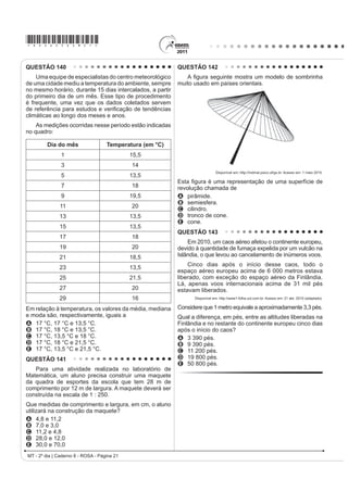 A dança, como manifestação e representação da cultura
rítmica, envROYH D H[SUHVVmR FRUSRUDO SUySULD GH XP
SRYR RQVLGHUDQGRD FRPR HOHPHQWR IROFOyULFR D
dança revela
A PDQLIHVWDo}HV DIHWLYDV KLVWyULFDV LGHROyJLFDV
LQWHOHFWXDLV H HVSLULWXDLV GH XP SRYR UHÀHWLQGR VHX
modo de expressar-se no mundo.
B aspectos eminentemente afetivos, espirituais e de
entretenimento de um povo, desconsiderando fatos
KLVWyULFRV
C DFRQWHFLPHQWRV GR FRWLGLDQR VRE LQÀXrQFLD
PLWROyJLFD H UHOLJLRVD GH FDGD UHJLmR VREUHSRQGR
aspectos políticos.
D tradições culturais de cada região, cujas
PDQLIHVWDo}HV UtWPLFDV VmR FODVVL¿FDGDV HP XP
ranking das mais originais.
E OHQGDV TXH VH VXVWHQWDP HP LQYHUGDGHV KLVWyULFDV
uma vez que são inventadas, e servem apenas para
a vivência lúdica de um povo.
QUESTÃO 108
Cultivar um estilo de vida saudável é extremamente
importante para diminuir o risco de infarto, mas também
GH SUREOHPDV FRPR PRUWH V~ELWD H GHUUDPH 6LJQL¿FD
que manter uma alimentação saudável e praticar
DWLYLGDGH ItVLFD UHJXODUPHQWH Mi UHGX] SRU VL Vy DV
chances de desenvolver vários problemas. Além disso, é
importante para o controle da pressão arterial, dos níveis
de colesterol e de glicose no sangue. Também ajuda
a diminuir o estresse e aumentar a capacidade física,
fatores que, somados, reduzem as chances de infarto.
Exercitar-se, nesses casos, com acompanhamento
médico e moderação, é altamente recomendável.
ATALIA, M. Nossa vida. eSRFD  PDU 
Asideiasveiculadasnotextoseorganizamestabelecendo
relações que atuam na construção do sentido. A esse
UHVSHLWR LGHQWL¿FDVH QR IUDJPHQWR TXH
A D H[SUHVVmR ³$OpP GLVVR´ PDUFD XPD VHTXHQFLDomR
de ideias.
B R FRQHFWLYR ³PDV WDPEpP´ LQLFLD RUDomR TXH H[SULPH
ideia de contraste.
C R WHUPR ³FRPR´ HP ³FRPR PRUWH V~ELWD H GHUUDPH´
introduz uma generalização.
D R WHUPR ³7DPEpP´ H[SULPH XPD MXVWL¿FDWLYD
E R WHUPR ³IDWRUHV´ UHWRPD FRHVLYDPHQWH ³QtYHLV GH
colesterol e de glicose no sangue”.
 