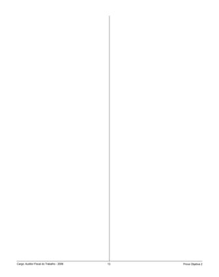 Cargo: Auditor-Fiscal do Trabalho - 2006   13   Prova Objetiva 2
 