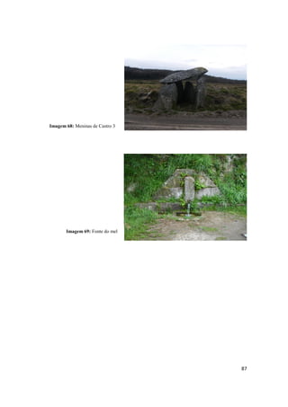 87
Imagem 68: Meninas de Castro 3
Imagem 69: Fonte do mel
 